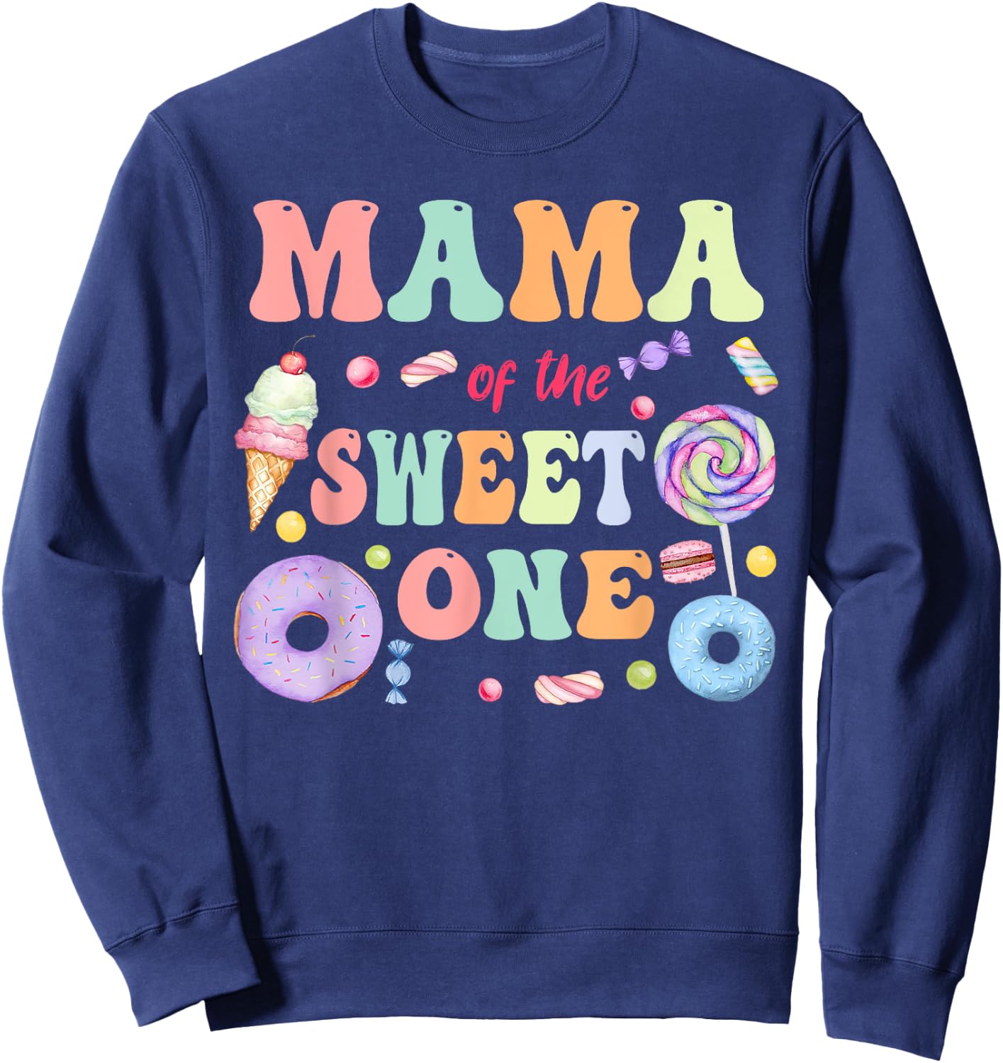 Mama of The Sweet One Lollipop Candy Birthday Party Family Sweatshirt - Sweatshirt | Navy