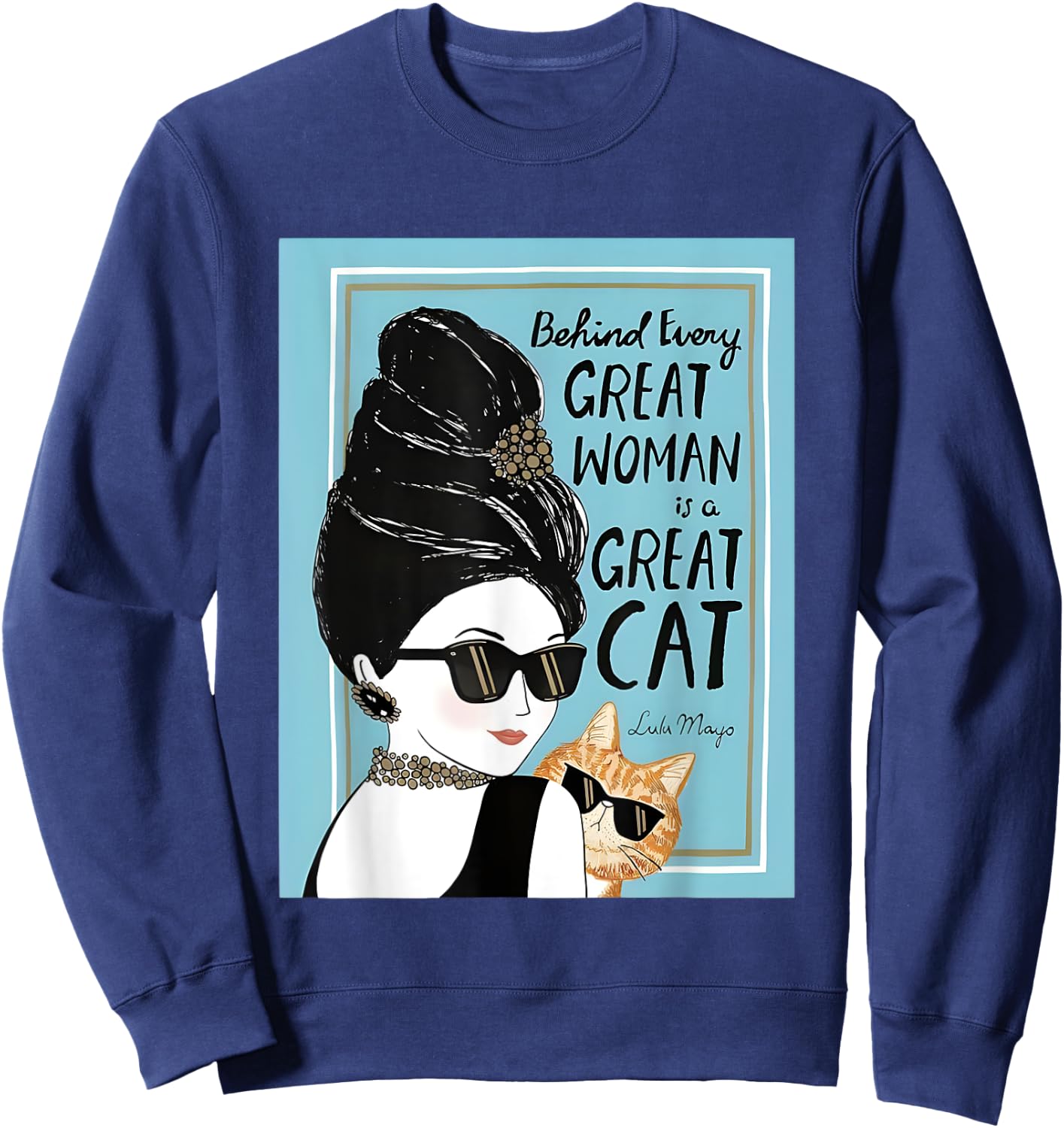 Cats Behind Every Great Woman There Is A Great Cat Sweatshirt - Sweatshirt | Navy