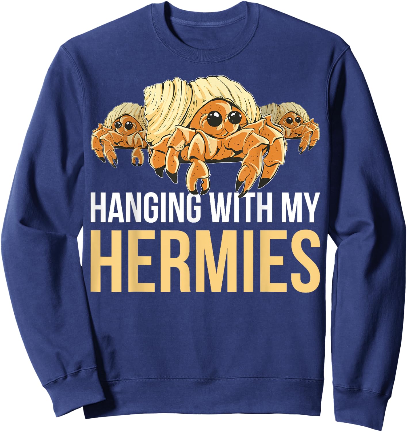 Hanging With My Hermies Sweatshirt - Sweatshirt | Navy
