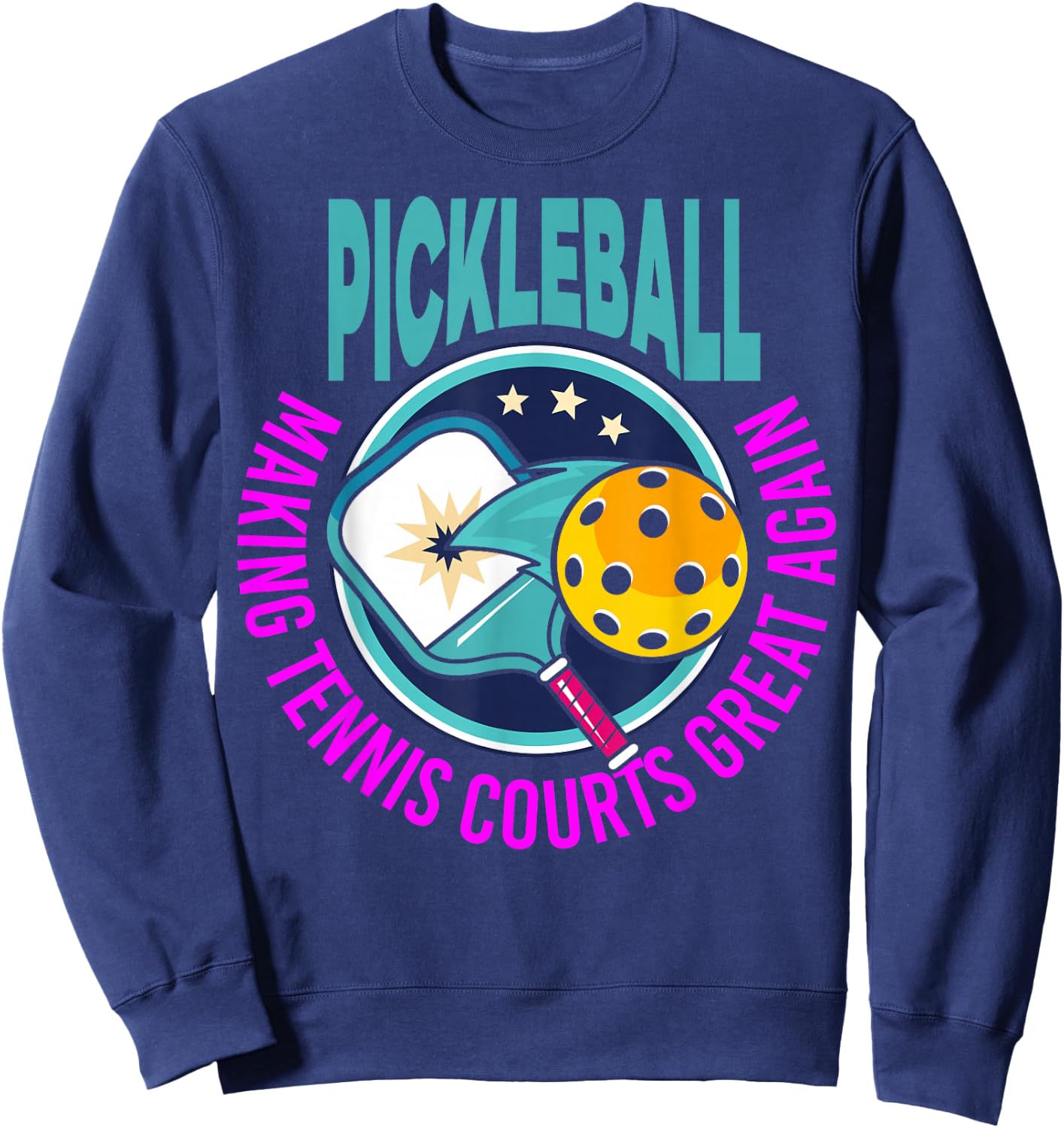 Pickleball - Making Tennis Courts Great Again Sweatshirt - Sweatshirt | Navy
