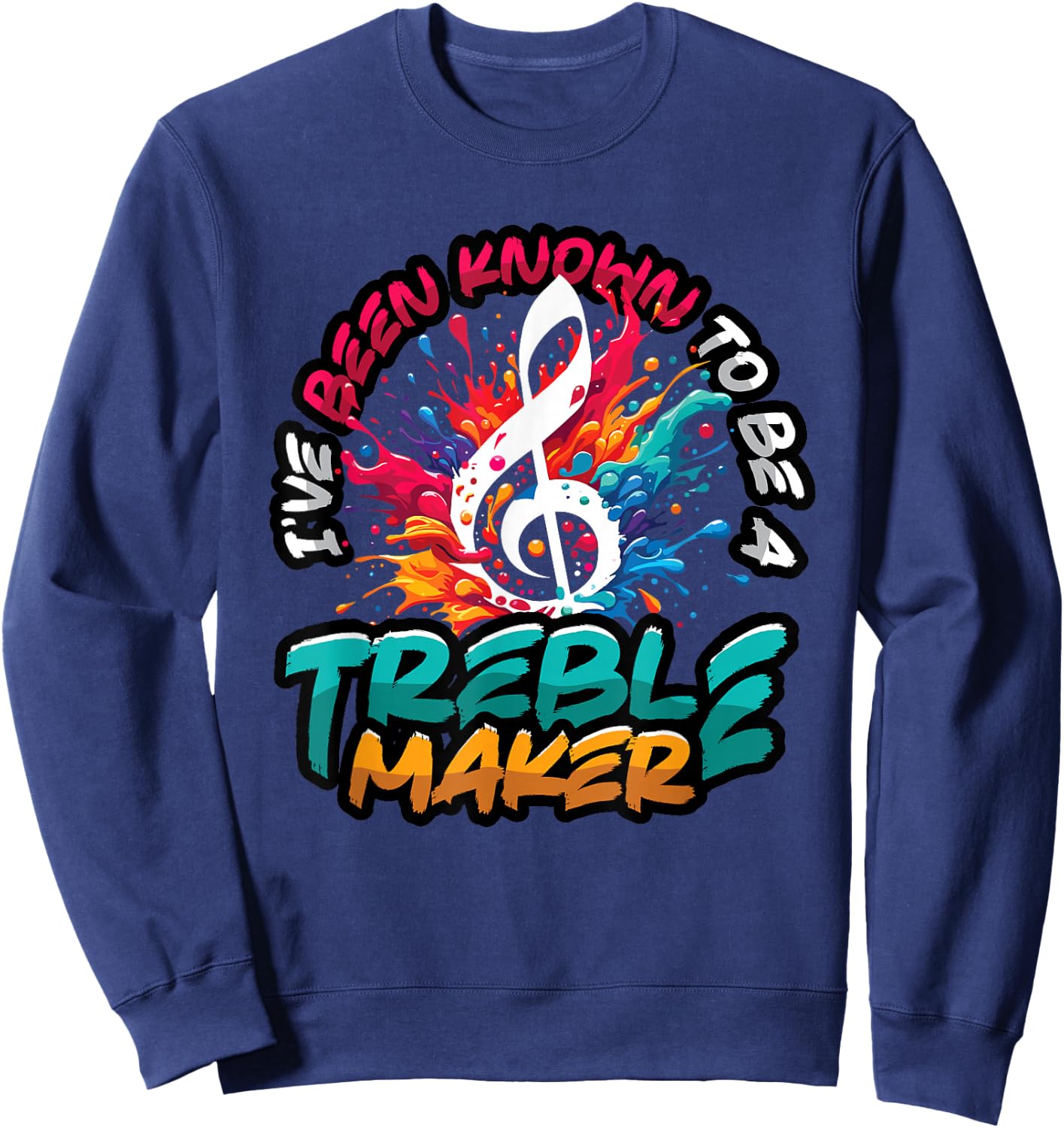 Treble Maker Musician Pun Music Teacher Sweatshirt - Sweatshirt | Navy