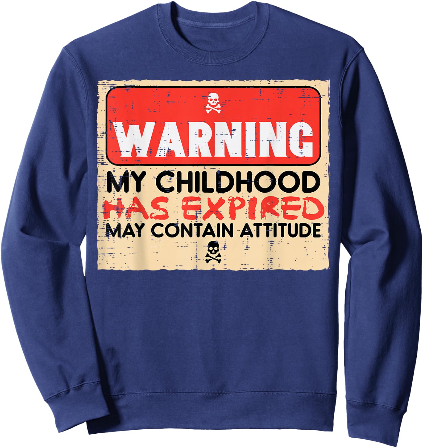 18th Birthday Warning Childhood Expired 18 Years Men Women Sweatshirt - Sweatshirt | Navy