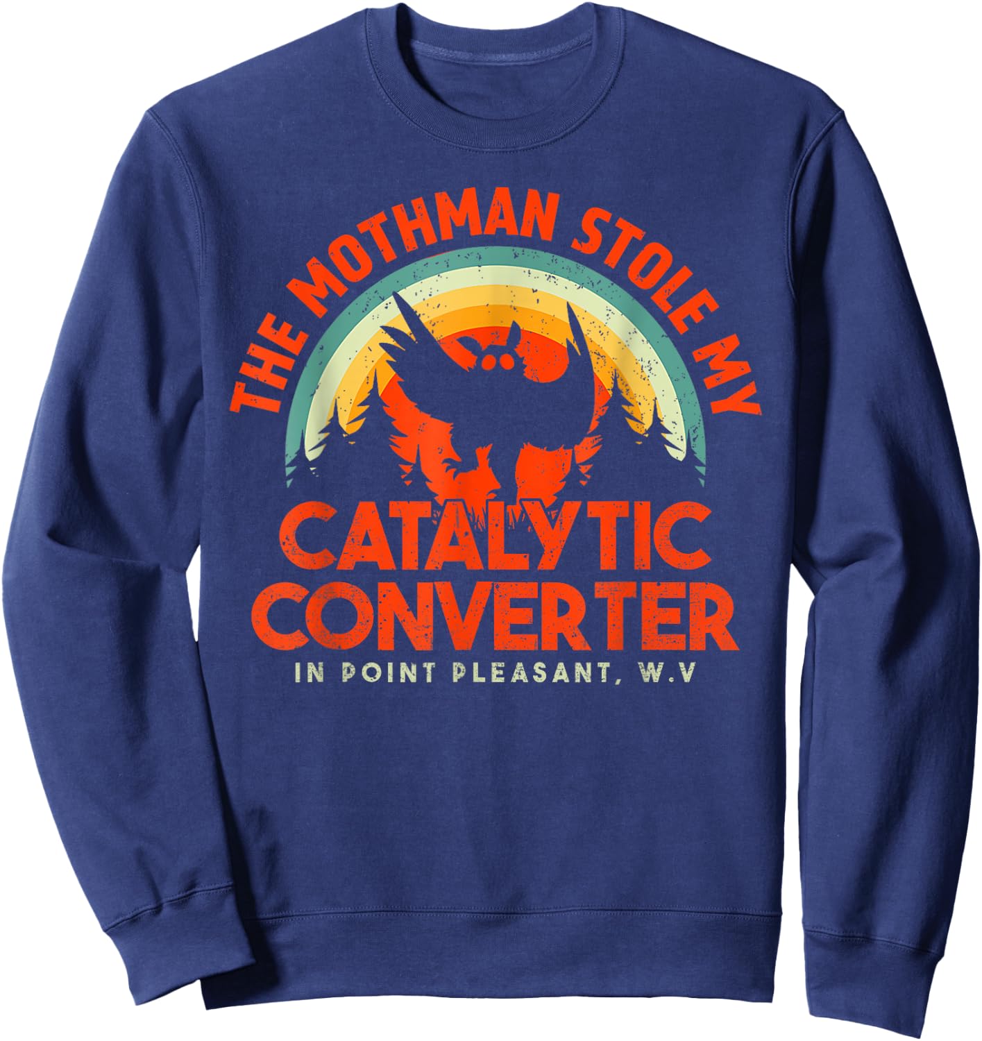 Funny Mothman Stole My Catalytic Converter Mothman Cryptid Sweatshirt - Sweatshirt | Navy