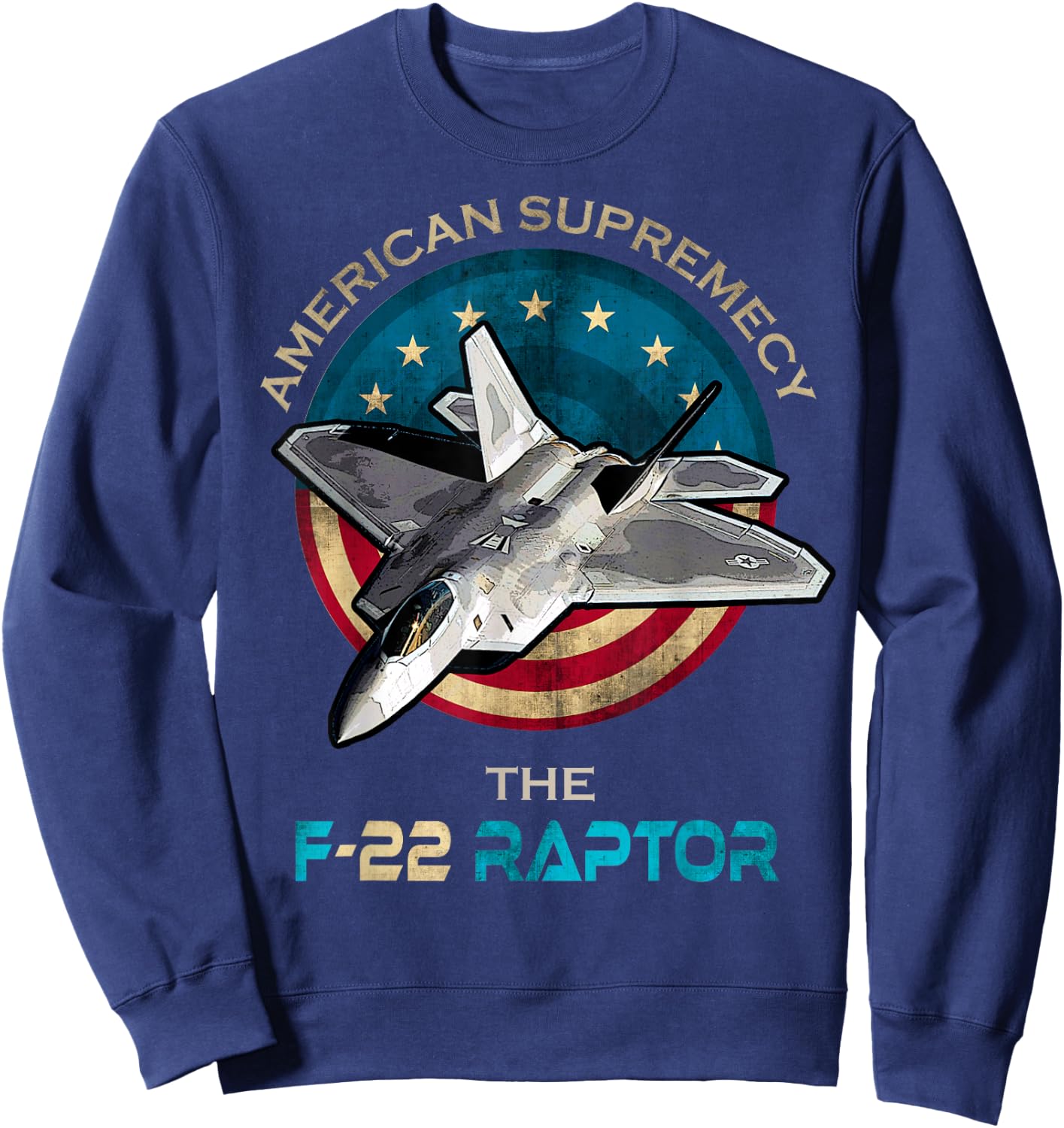 F22 Raptor American Patriotic Fighter Jet 4th of July Flag Sweatshirt - Sweatshirt | Navy