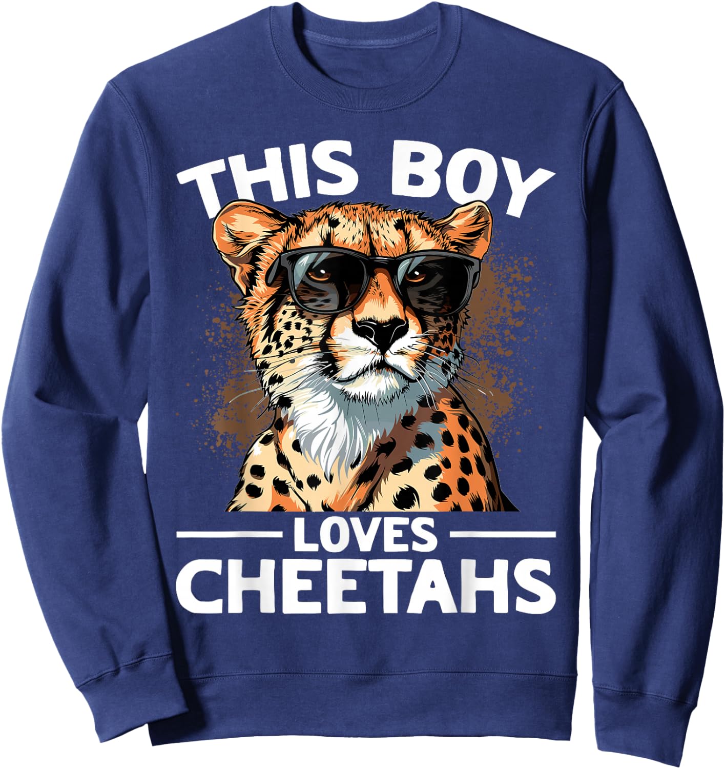 Funny Cheetah Animal This Boy Loves Cheetahs Sweatshirt - Sweatshirt | Navy