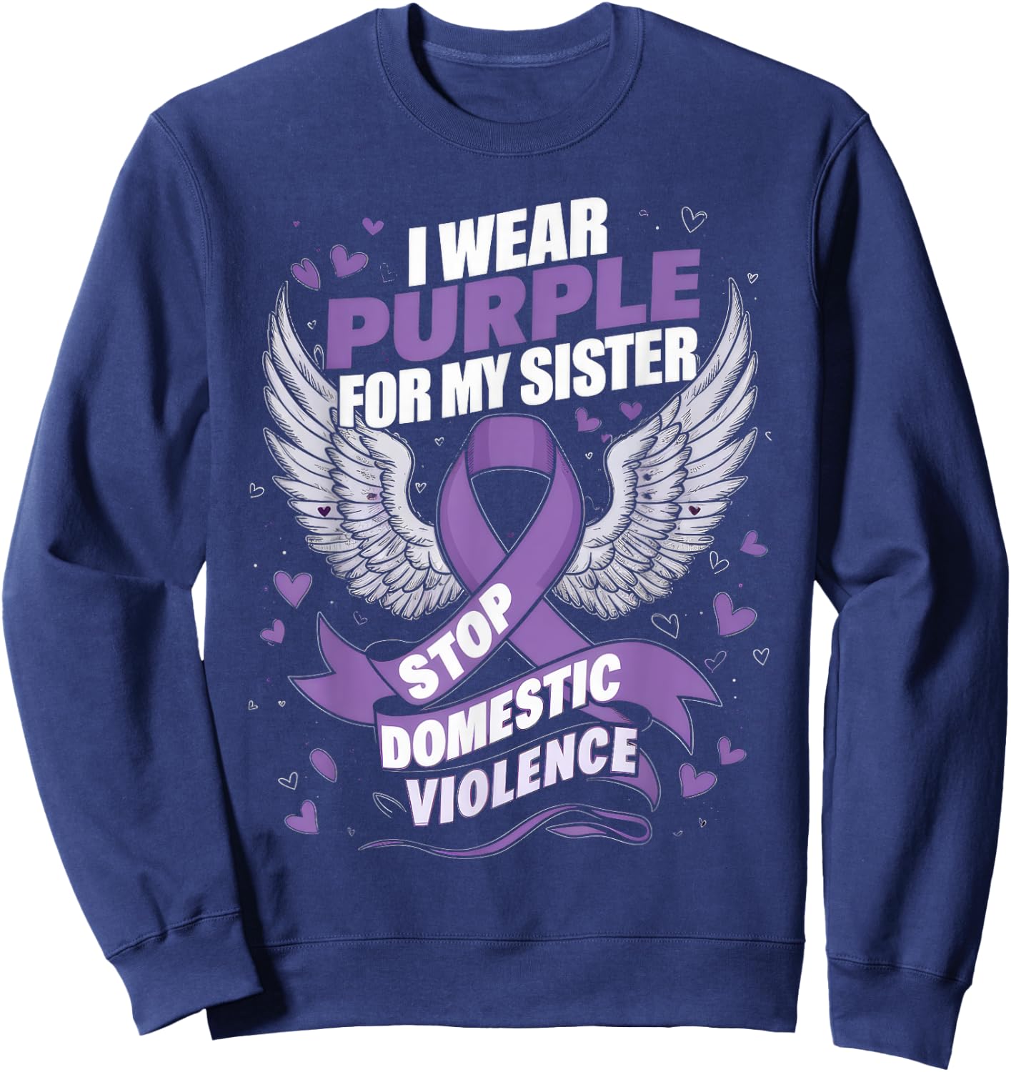 I Wear Purple For My Sister Gift Domestic Violence Awareness Sweatshirt - Sweatshirt | Navy