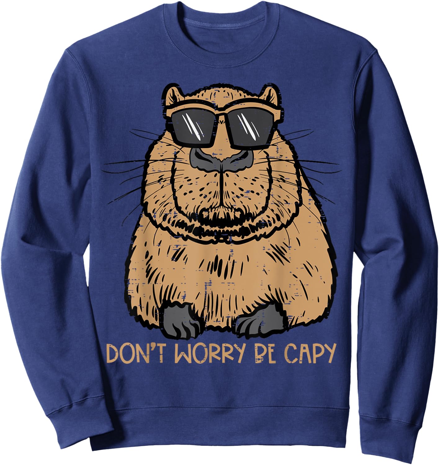 Dont Worry Be Capy Funny Capybara Pet Kids Men Women Teen Sweatshirt - Sweatshirt | Navy