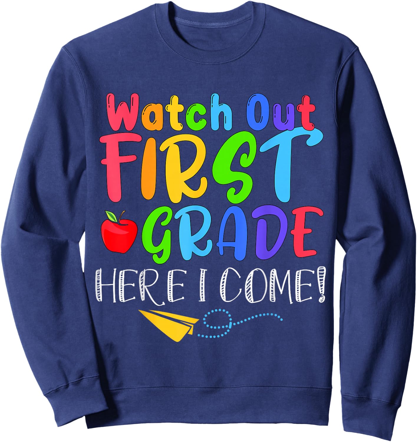 Back To School For Boy, Girl Funny Watch Out First Grade Sweatshirt - Sweatshirt | Navy