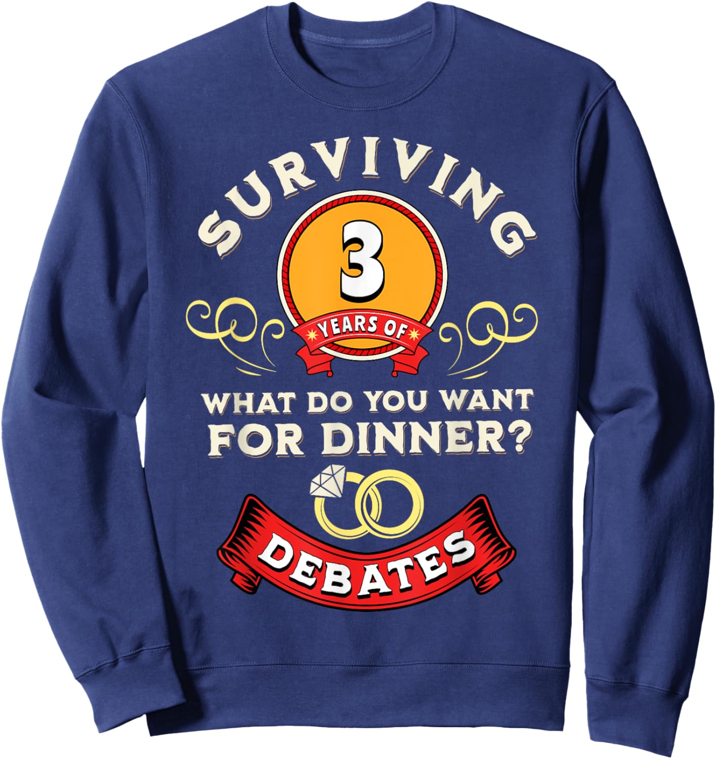 Surviving 3 Years Of Debates Funny 3rd Wedding Anniversary Sweatshirt - Sweatshirt | Navy