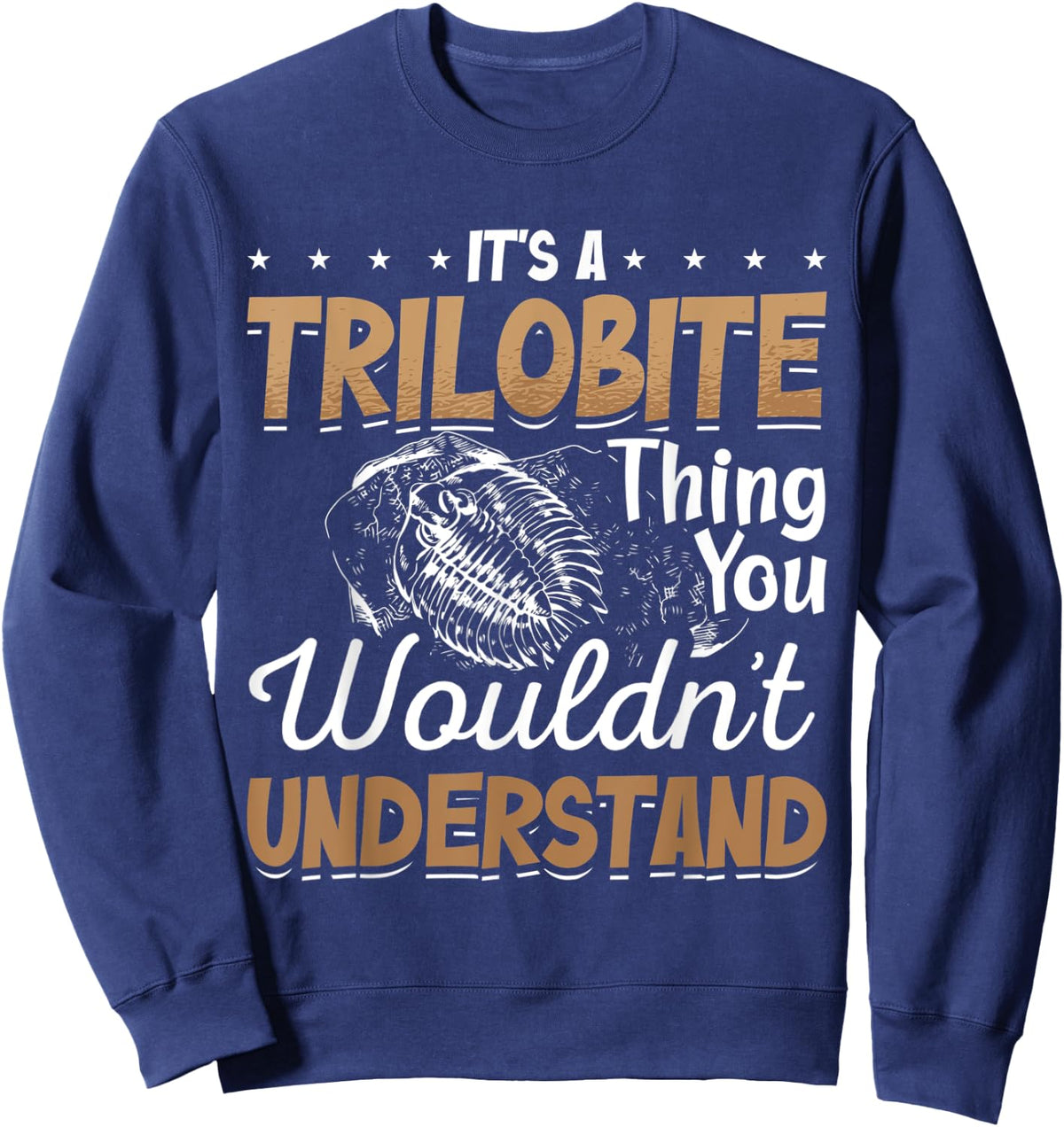 Trilobite Fossil Ammonites Rockhound Prehistoric Animals Sweatshirt - Sweatshirt | Navy