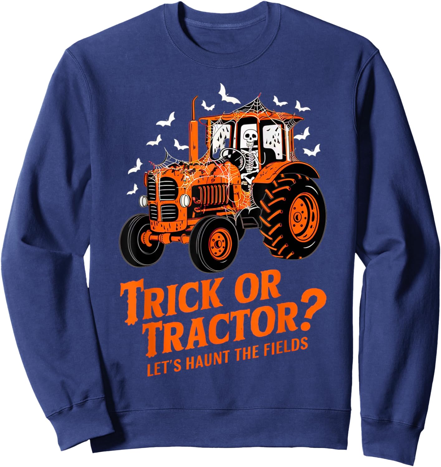 Funny Farmer Costume Halloween Spooky Skeleton Drive Tractor Sweatshirt - Sweatshirt | Navy