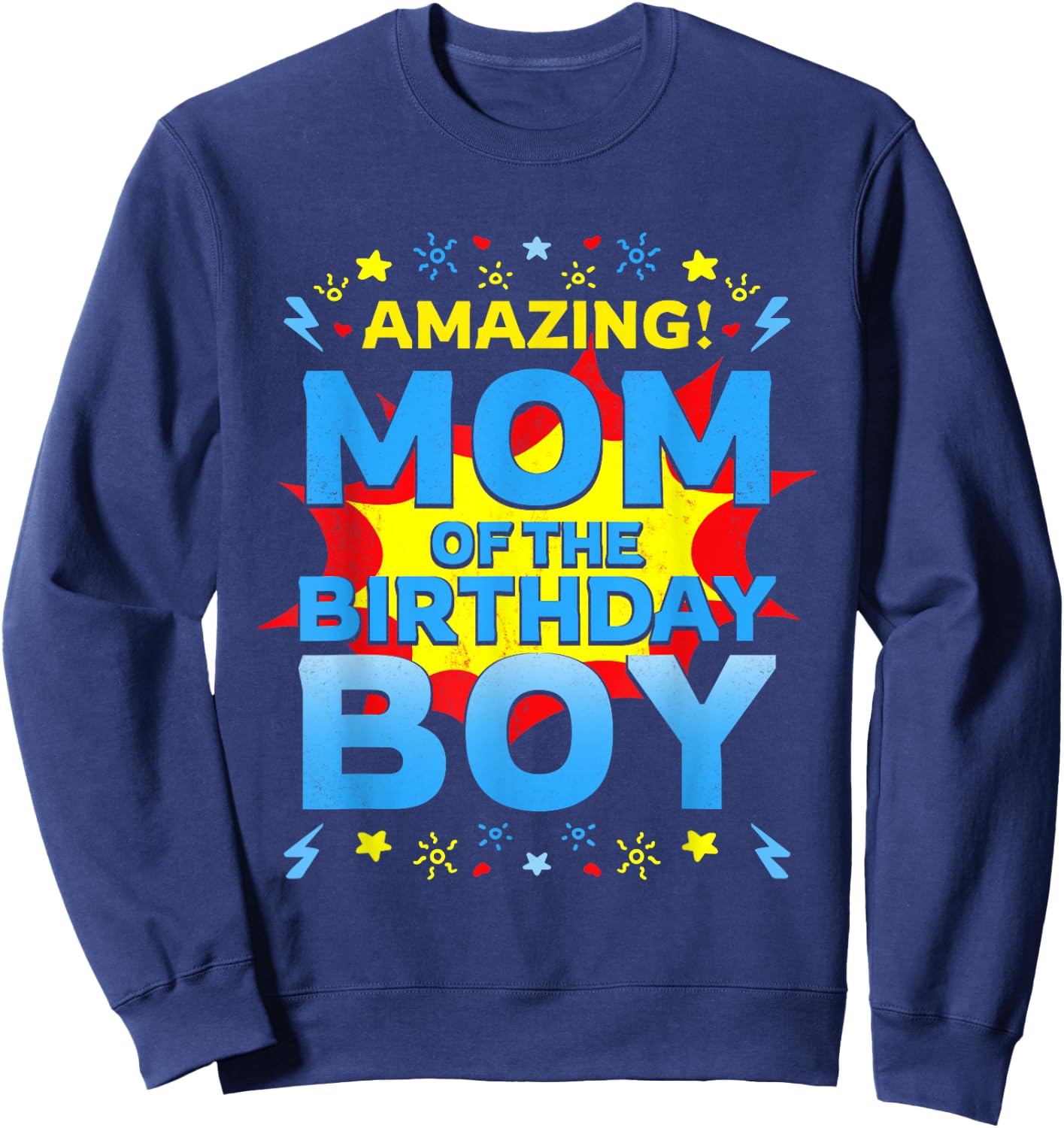 Mom Of The Birthday Boy Superhero Comic Family Amazing Sweatshirt - Sweatshirt | Navy