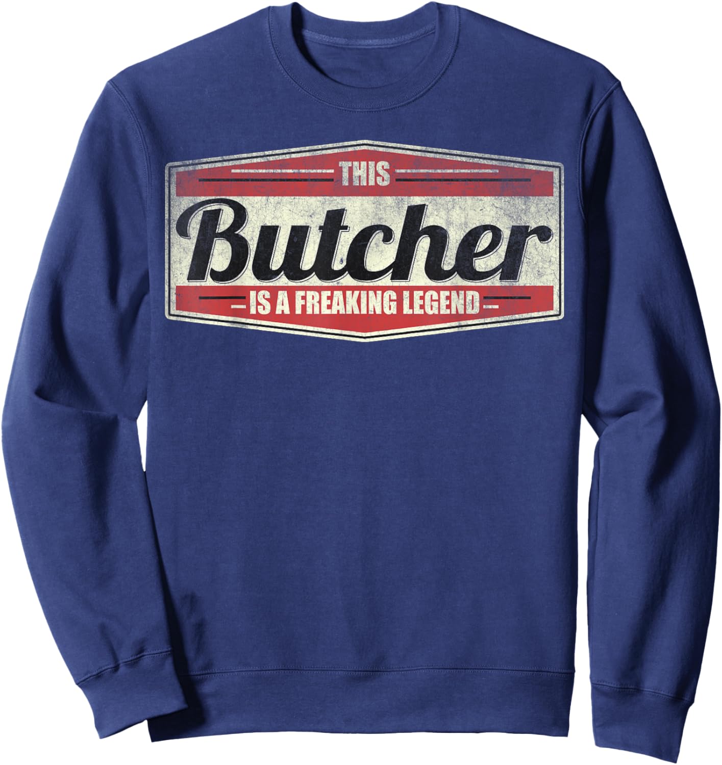 Funny Profession Quote Vintage Butcher Sweatshirt - Sweatshirt | Navy