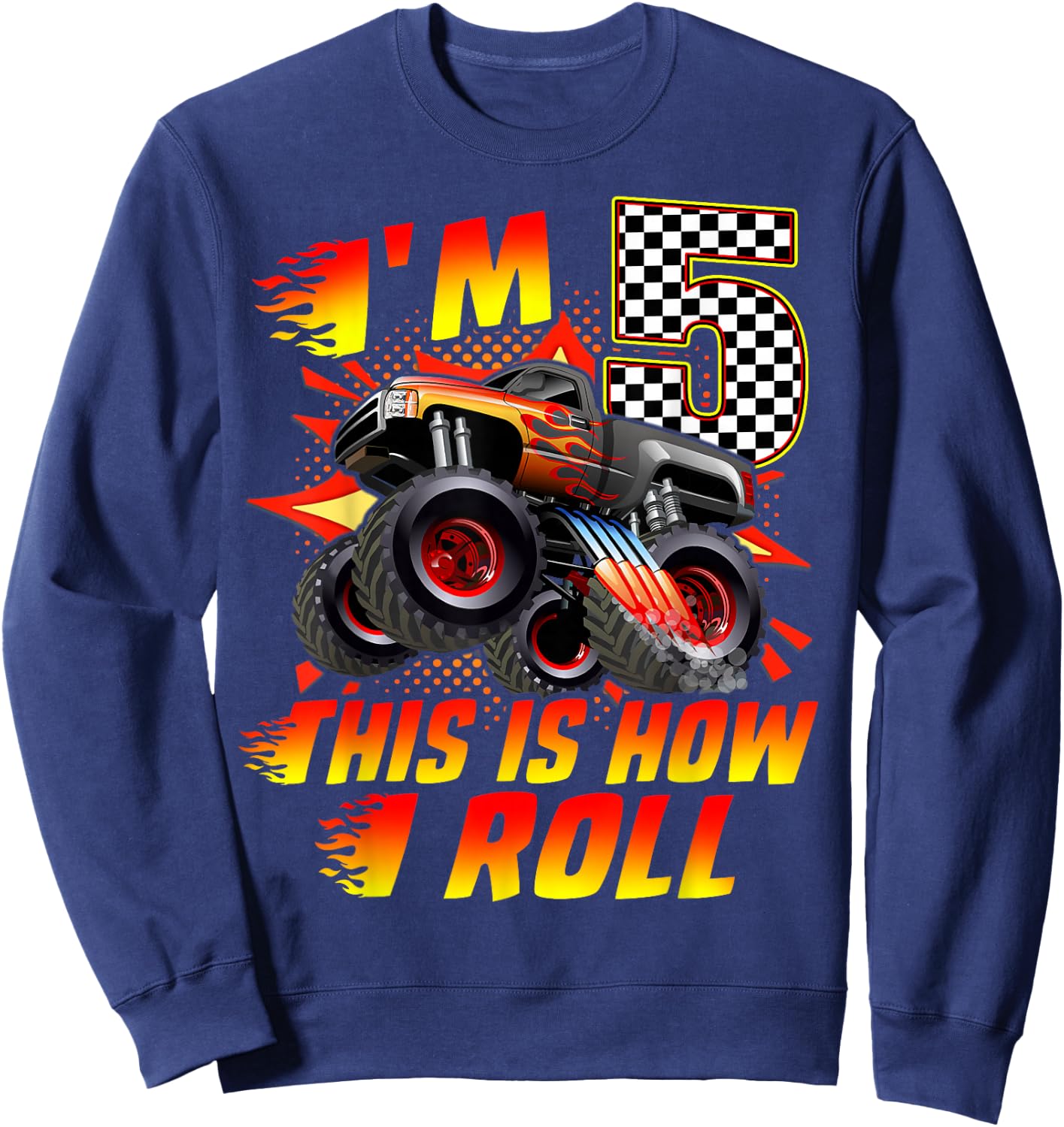 I'm 5 This Is How I Roll Monster Truck Car 5th Birthday Boys Sweatshirt - Sweatshirt | Navy