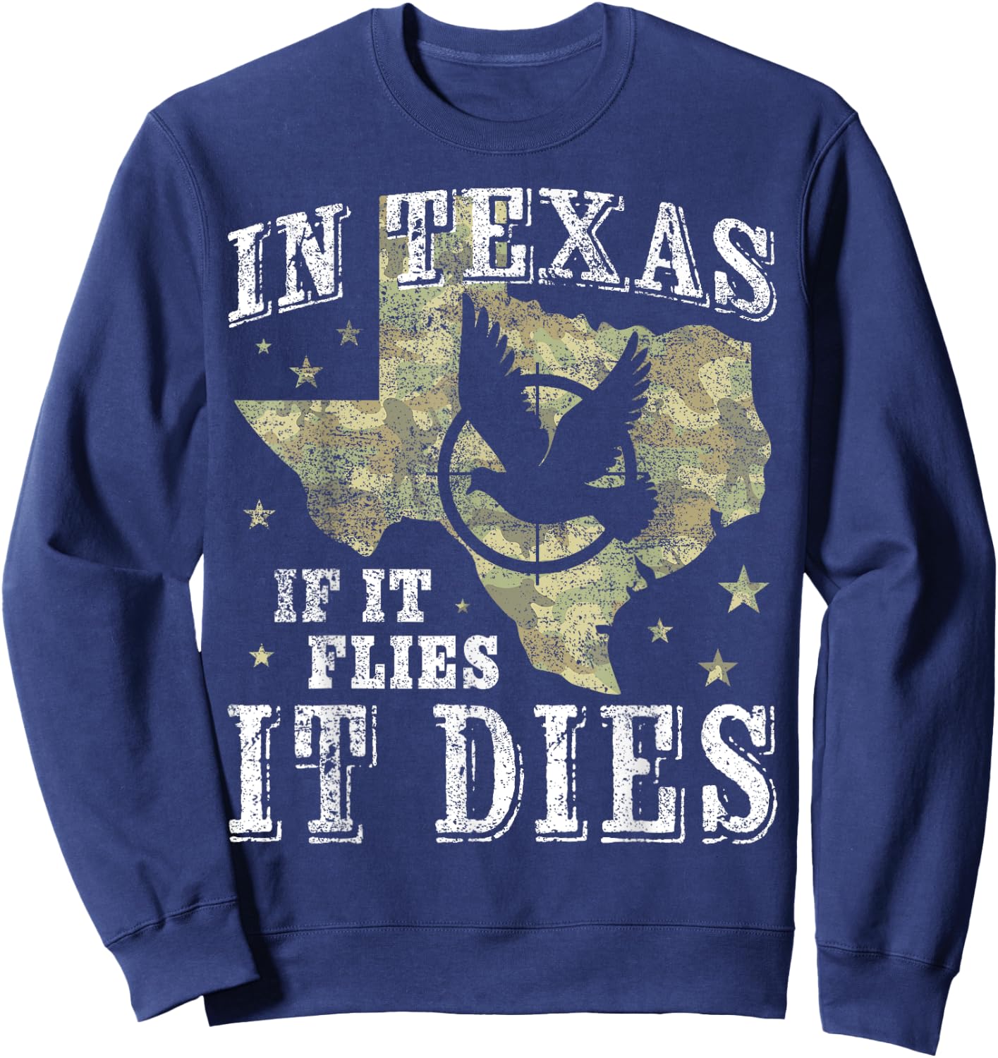 Texas Dove Hunting Season - It Flies It Dies - Dove Hunter Sweatshirt - Sweatshirt | Navy