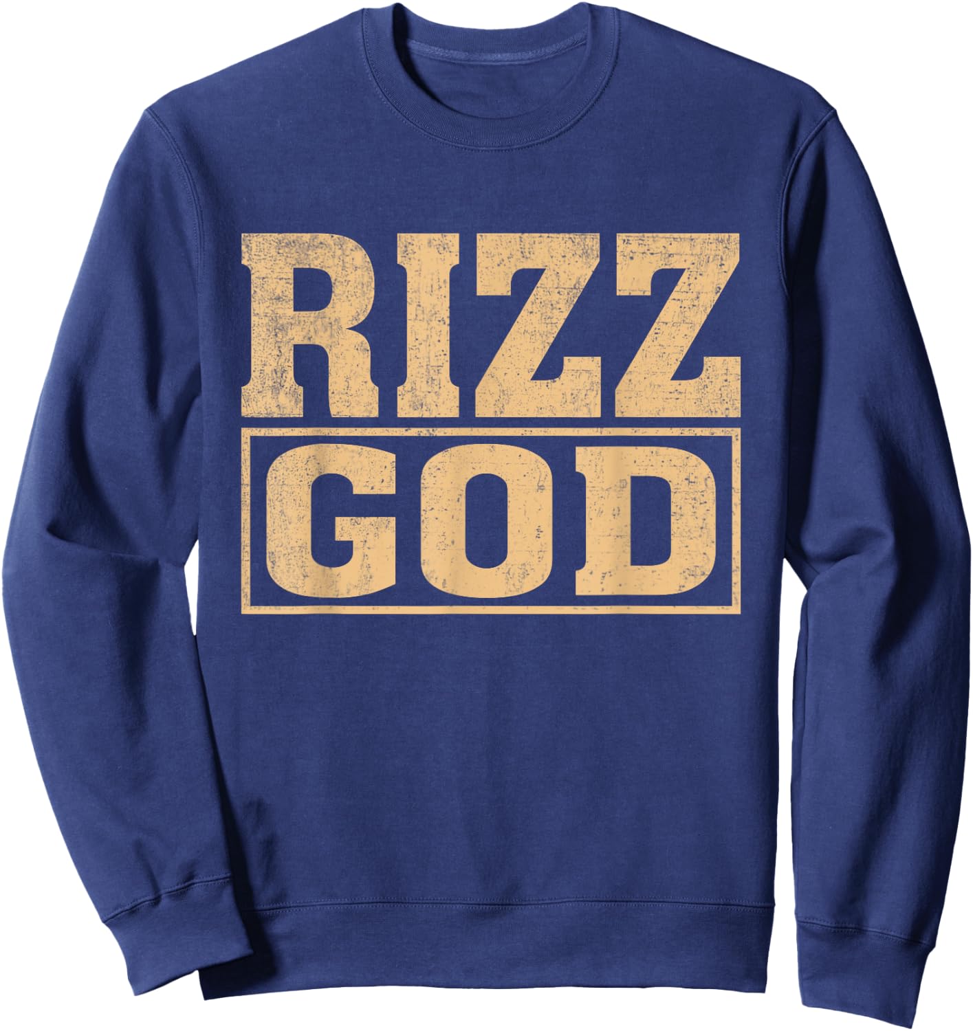 Rizz God Funny Rizz Rizzler Slang Meme Trending Social Media Sweatshirt - Sweatshirt | Navy