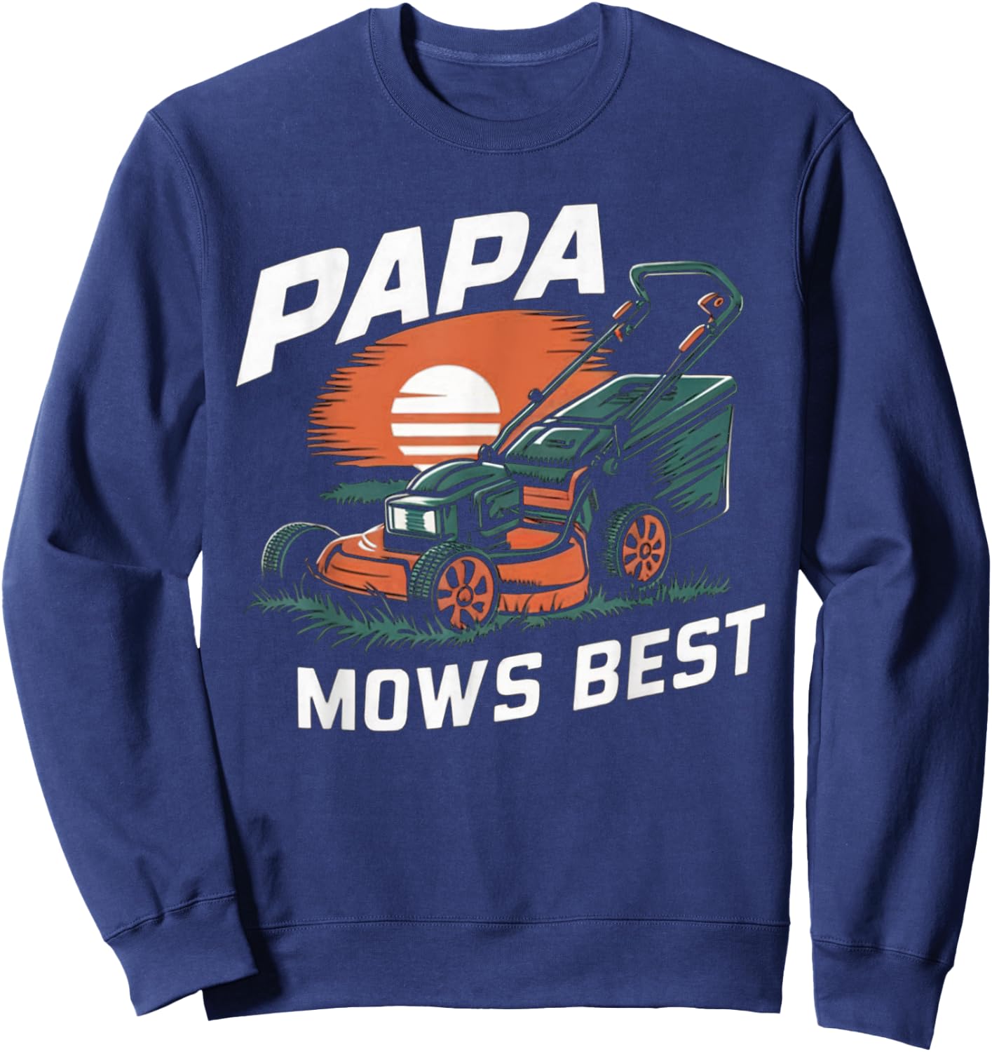Papa Mows Best Funny Lawn Mower Dad Grandpa Sweatshirt - Sweatshirt | Navy