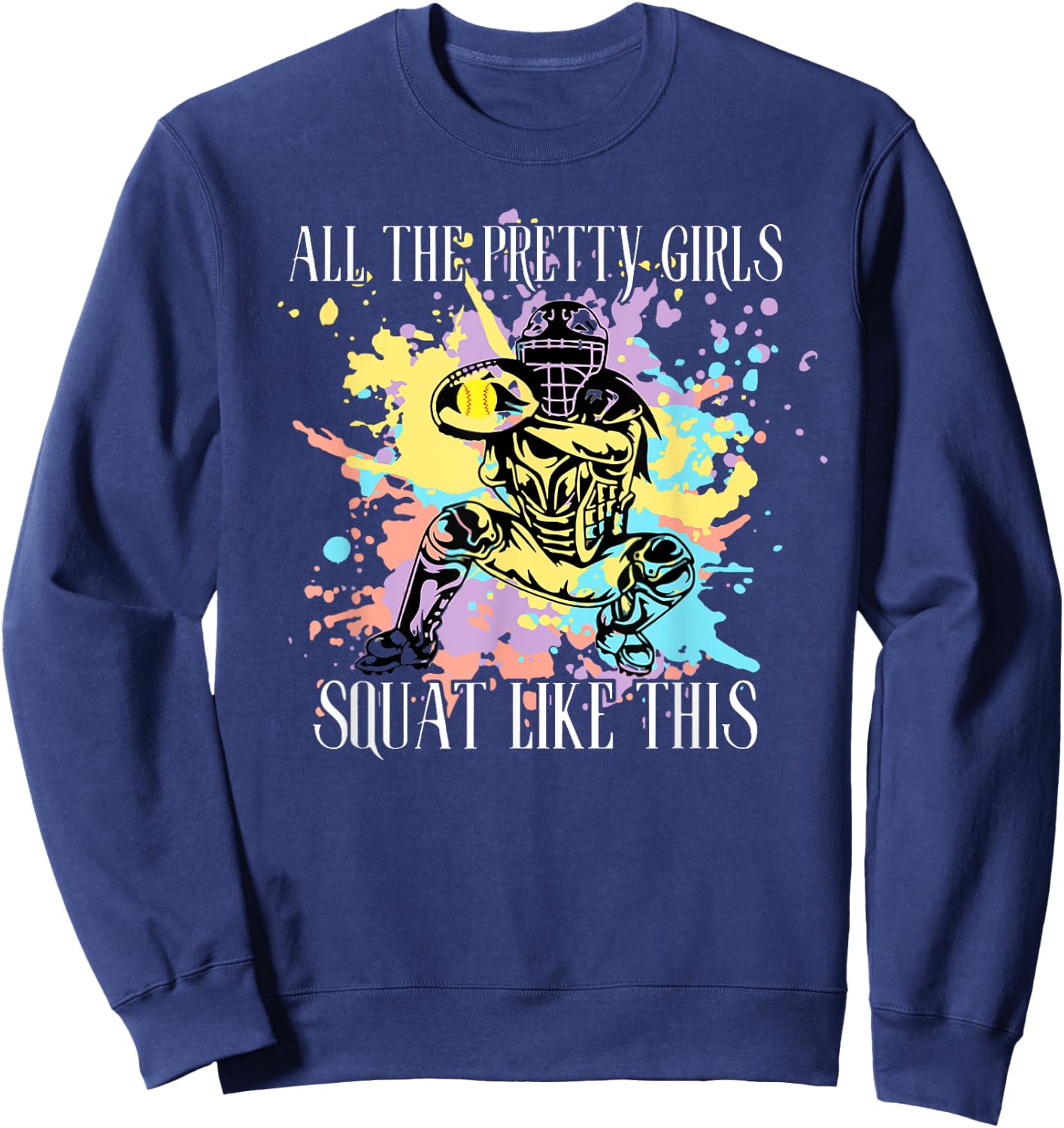 All the Pretty Girls Squat Like This Sweatshirt - Sweatshirt | Navy
