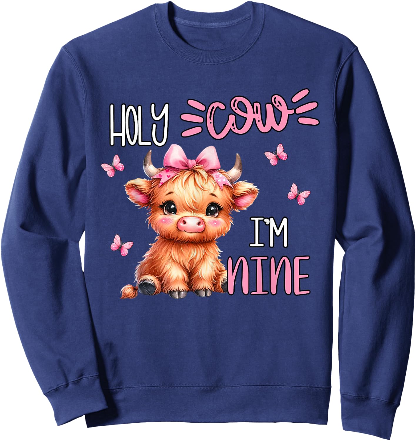 Holy Cow I'm Nine 9 Highland Cow Print 9th Birthday Girl Sweatshirt - Sweatshirt | Navy