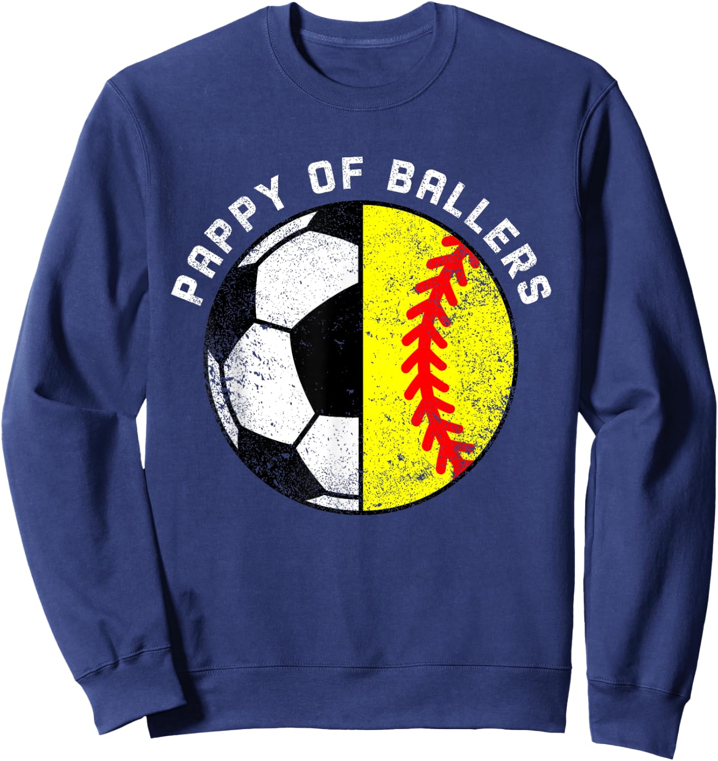 Pappy Of Ballers Funny Soccer Softball Pappy Sweatshirt - Sweatshirt | Navy