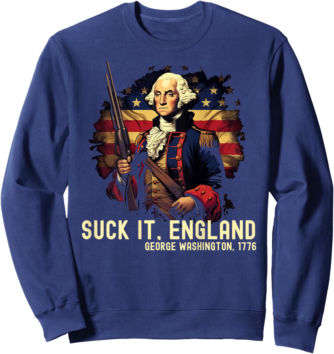 Suck it England George Washington 1776 4th of July On Back Men Sweatshirt - Sweatshirt | Navy
