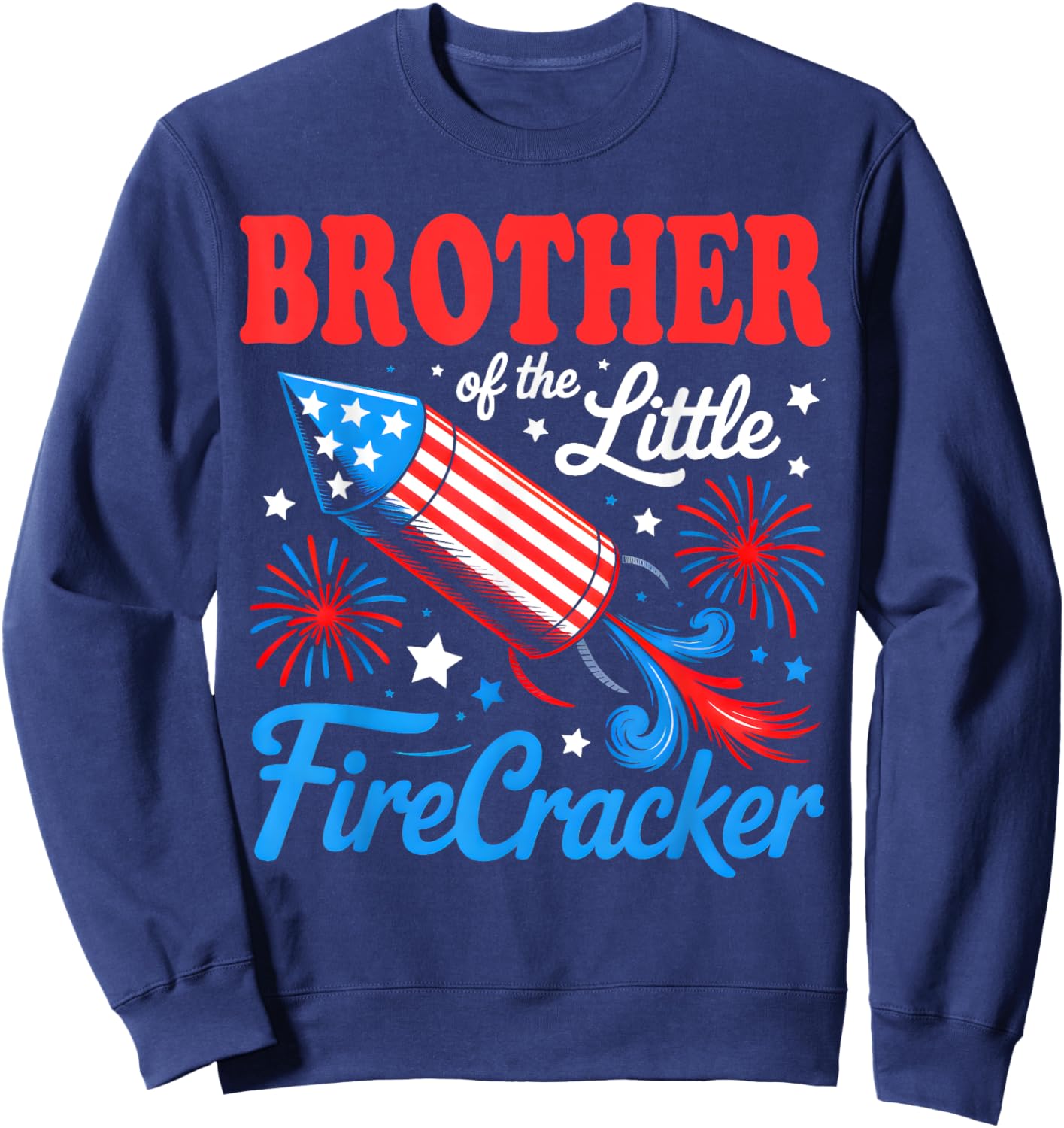 Brother Of The Little Firecracker 4th of July Birthday Party Sweatshirt - Sweatshirt | Navy