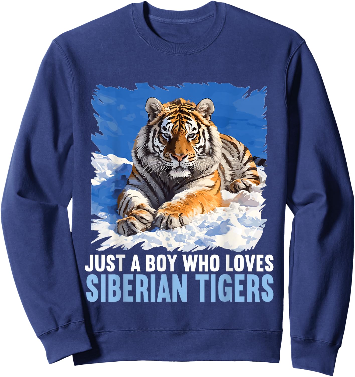 Just a Boy who loves Siberian Tigers Siberian Tiger Sweatshirt - Sweatshirt | Navy