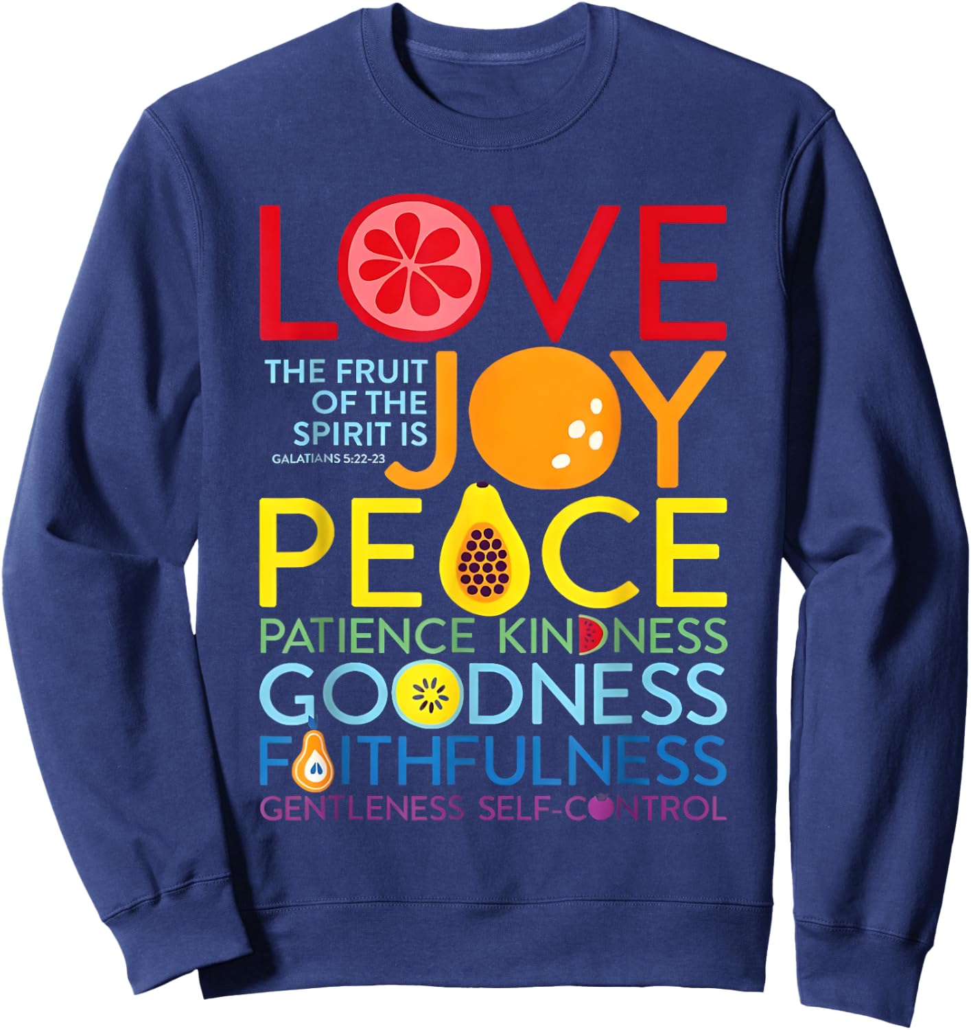 Christian Bible Verse Fruit Of The Spirit Galatians 5:22 God Sweatshirt - Sweatshirt | Navy