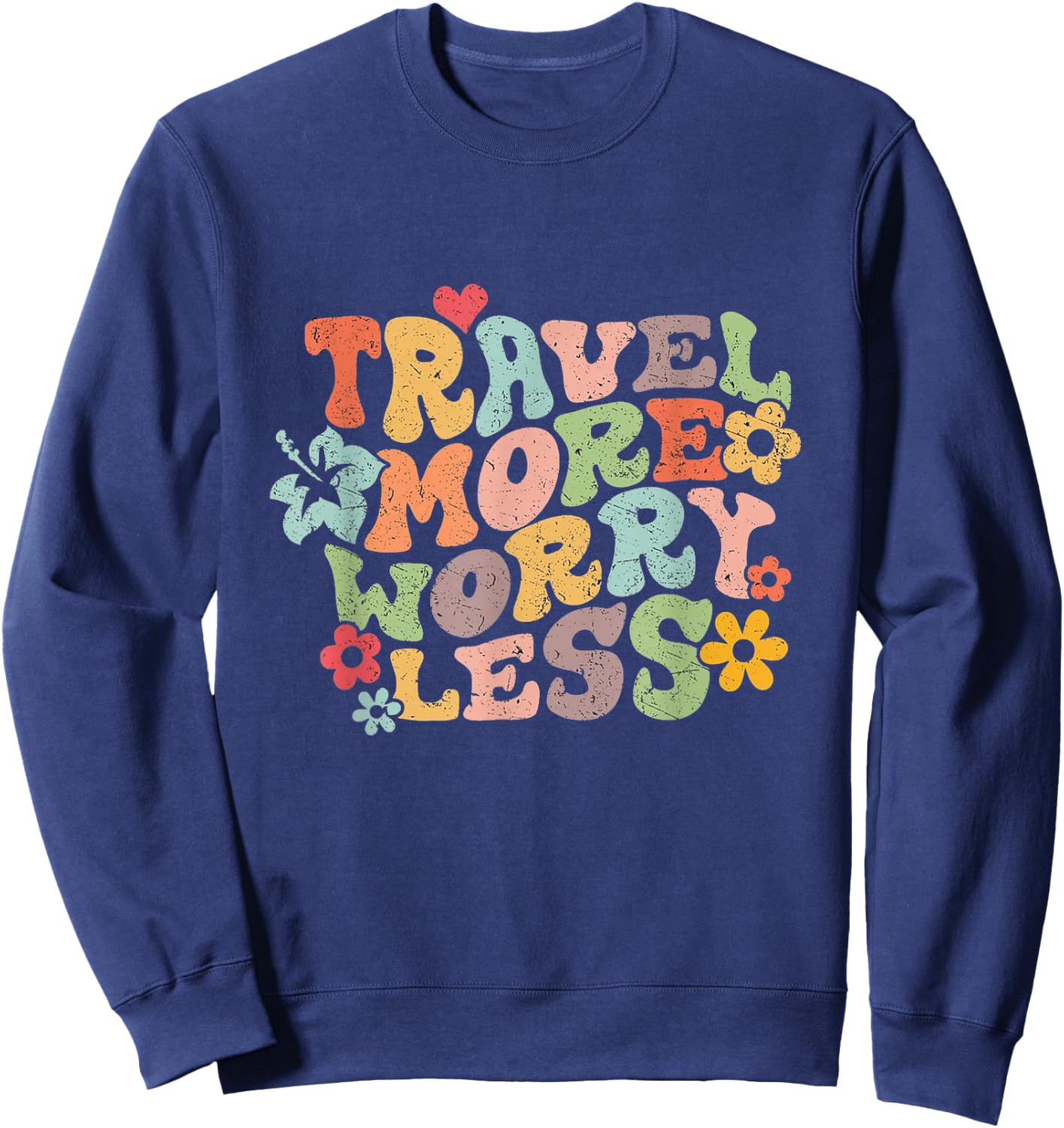 Travel More, Worry Less: Embrace Wanderlust Sweatshirt - Sweatshirt | Navy