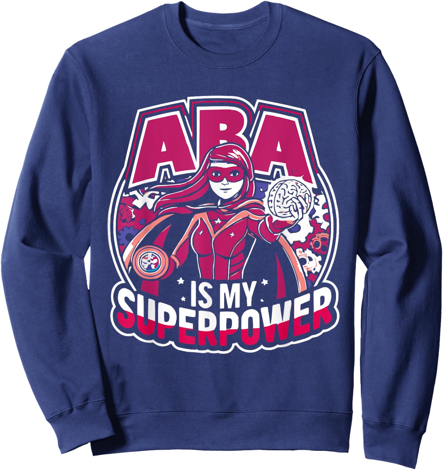 Applied Behavior Analysis Behavior Analyst ABA Therapist Sweatshirt - Sweatshirt | Navy