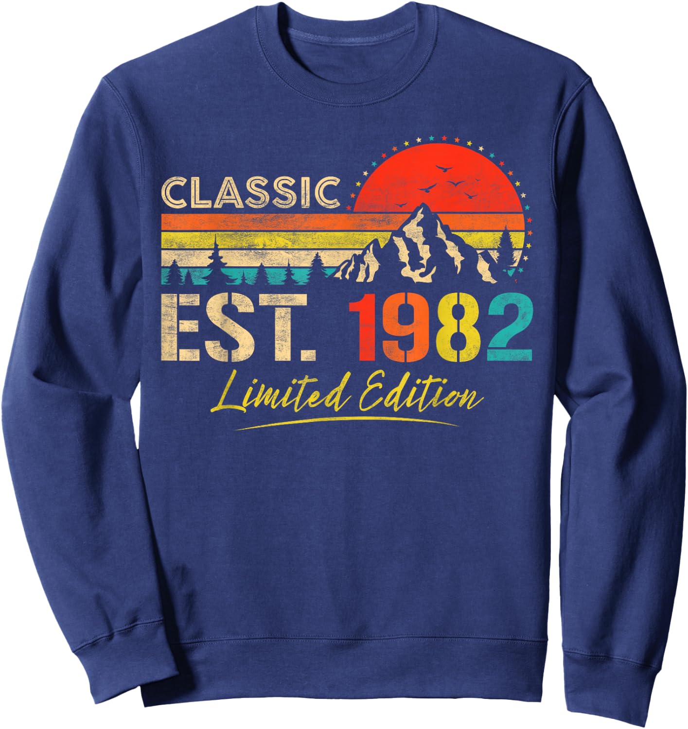 Classic Est 1982 Limited Edition Men Women Vintage Birthday Sweatshirt - Sweatshirt | Navy