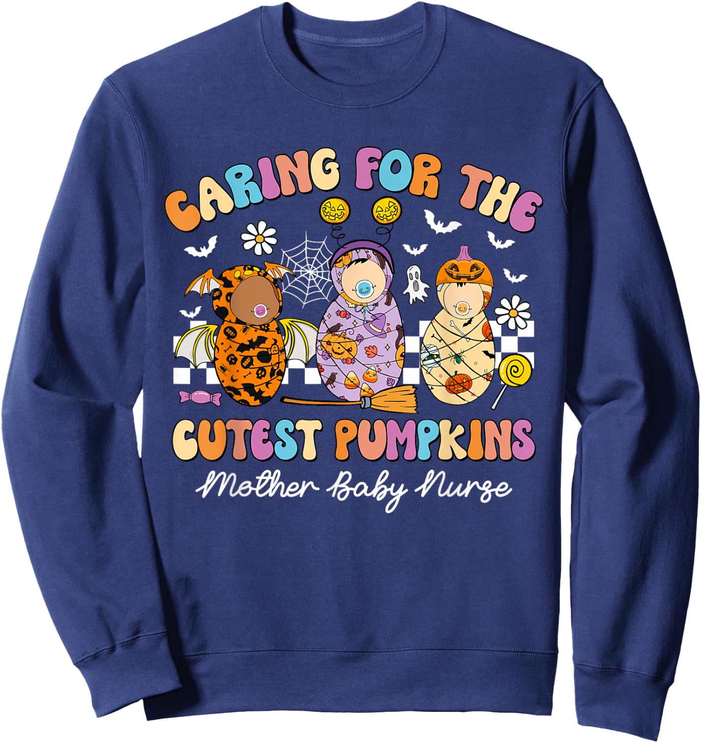 Caring For The Cutest Pumpkins Mother Baby Nurse Halloween Sweatshirt - Sweatshirt | Navy