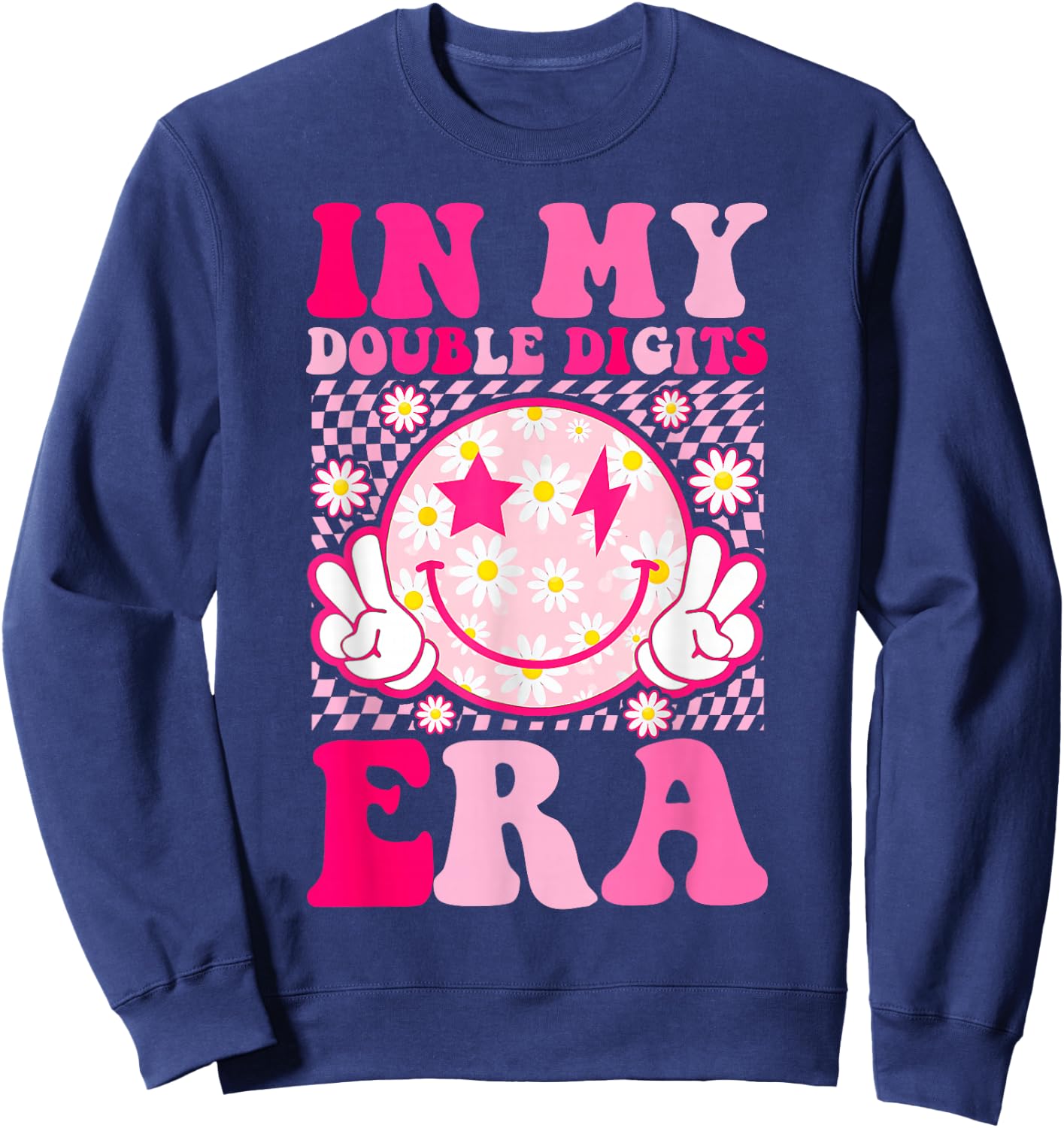 Birthday Happy Face Girls In My Double Digits Era Sweatshirt - Sweatshirt | Navy