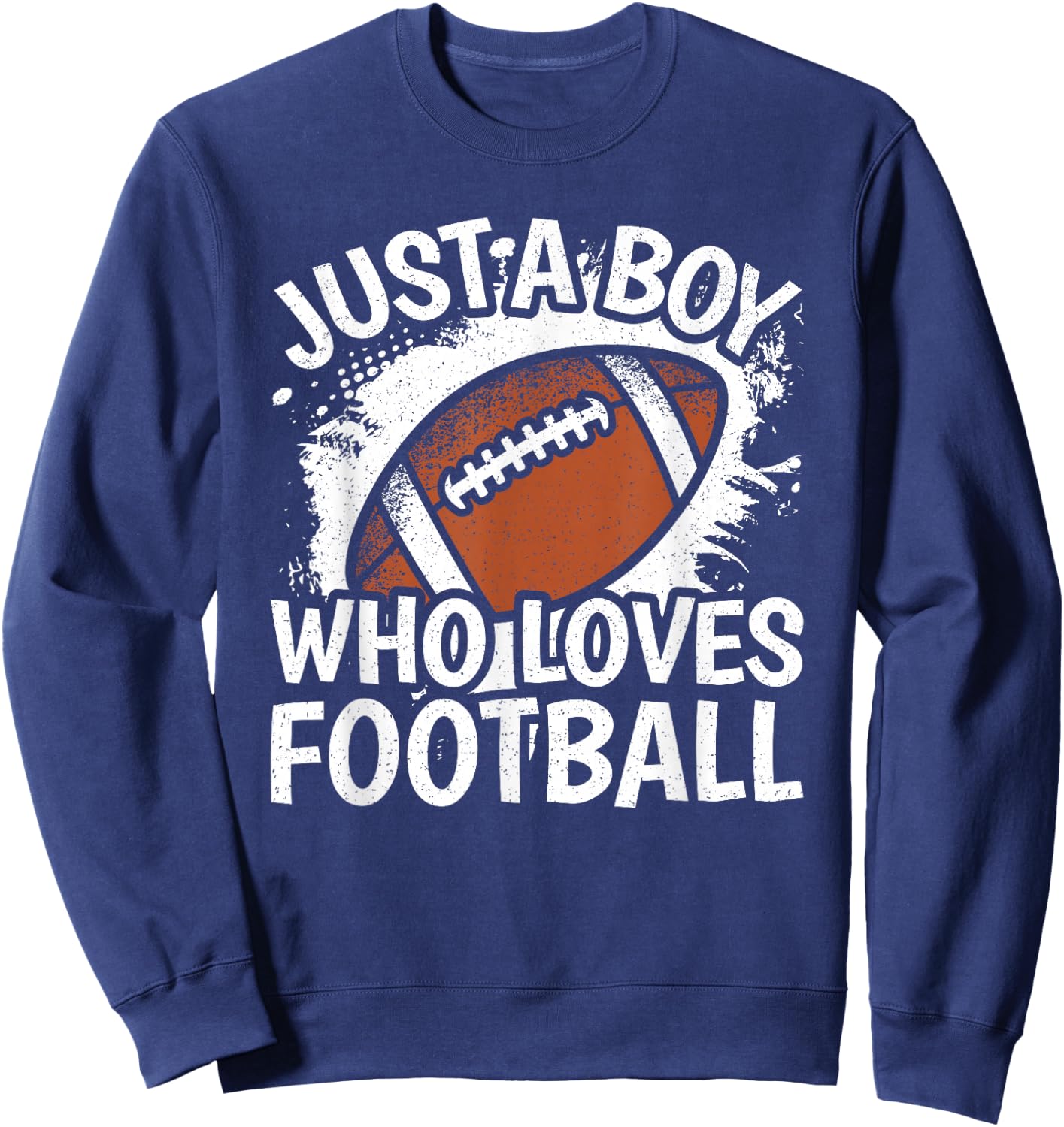 Just A Boy Who Loves Football American Football Boys Kids Sweatshirt - Sweatshirt | Navy