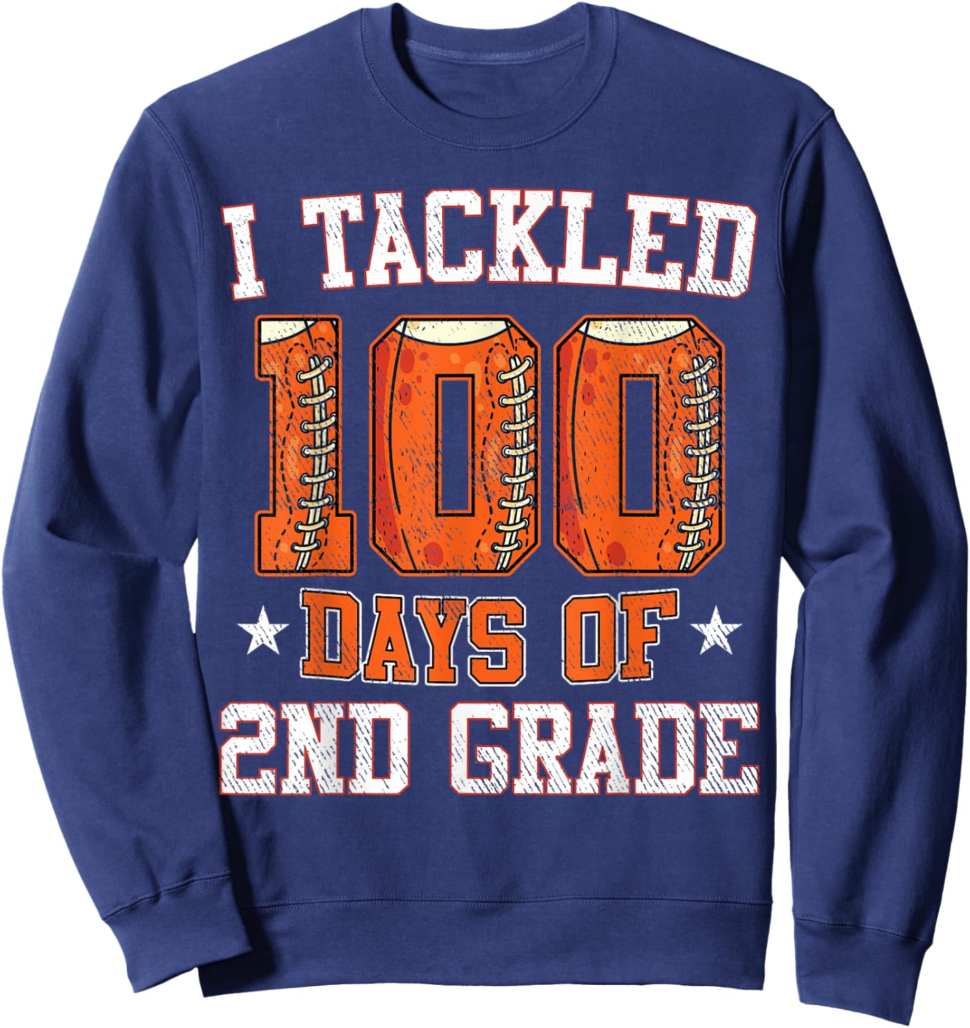 I Tackled 100 Days Of 2nd Grade Football 100 Days Of School Sweatshirt - Sweatshirt | Navy