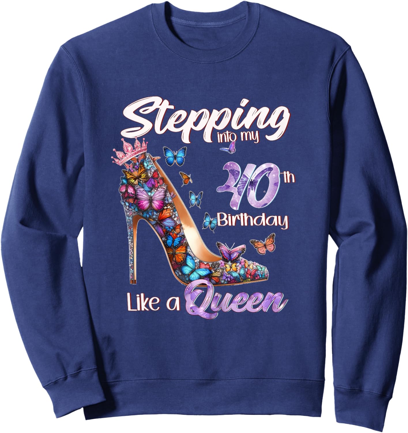 Stepping Into My 40th Funny 40 and Fabulous High Heels Mom Sweatshirt - Sweatshirt | Navy