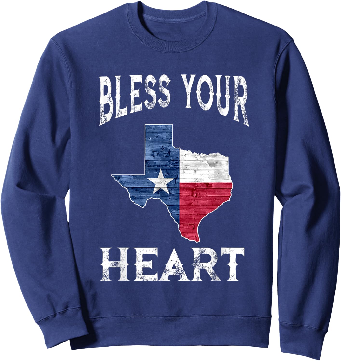 Bless Your Heart Southern Slang Texas State Flag Sweatshirt - Sweatshirt | Navy