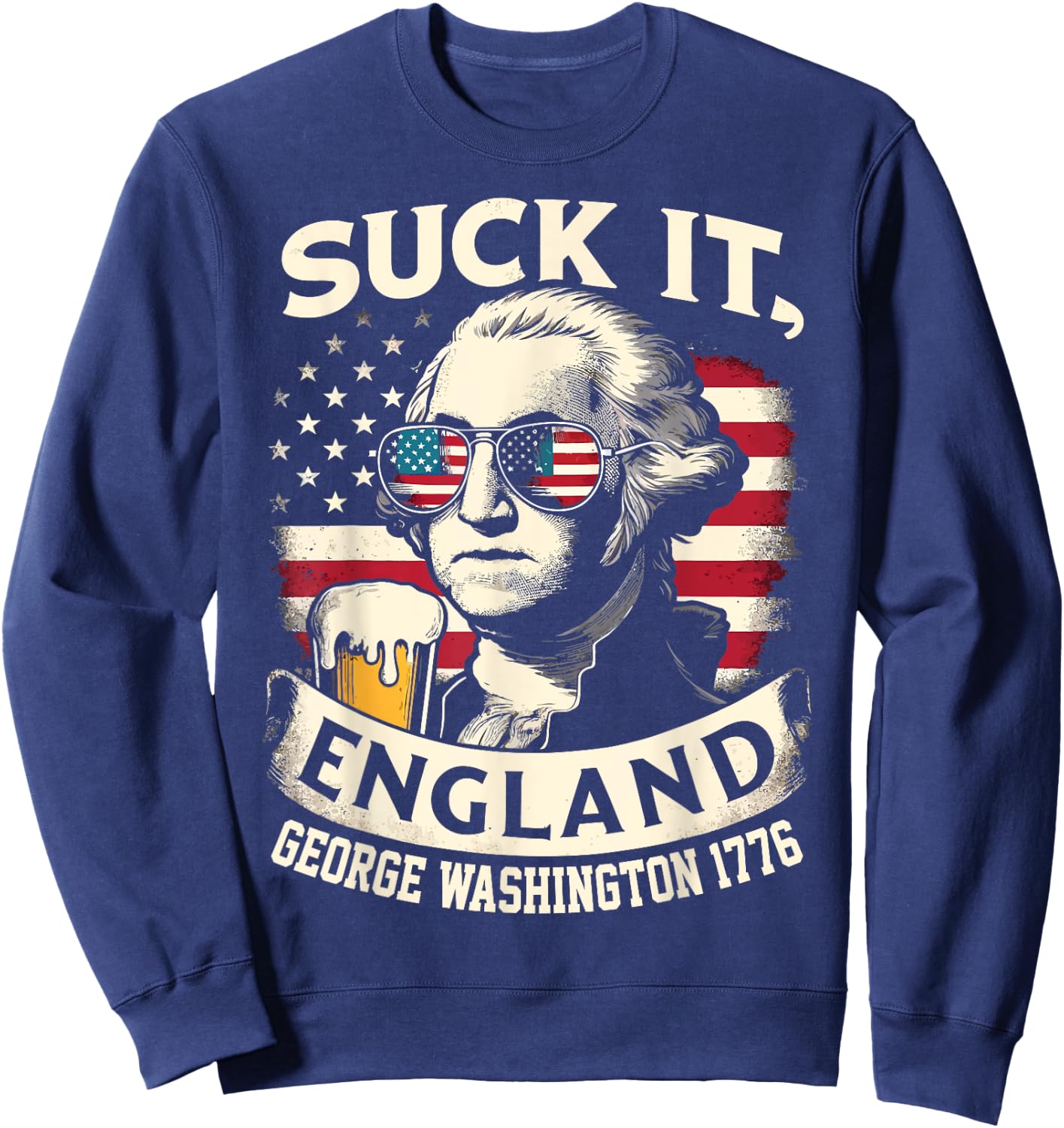 Suck It England Merica Flag 4th Of July Patriotic Men Sweatshirt - Sweatshirt | Navy