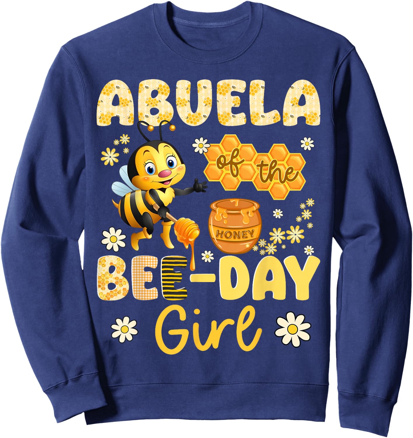 Abuela Of The Bee-Day Girl Funny Bee Birthday Party Sweatshirt - Sweatshirt | Navy