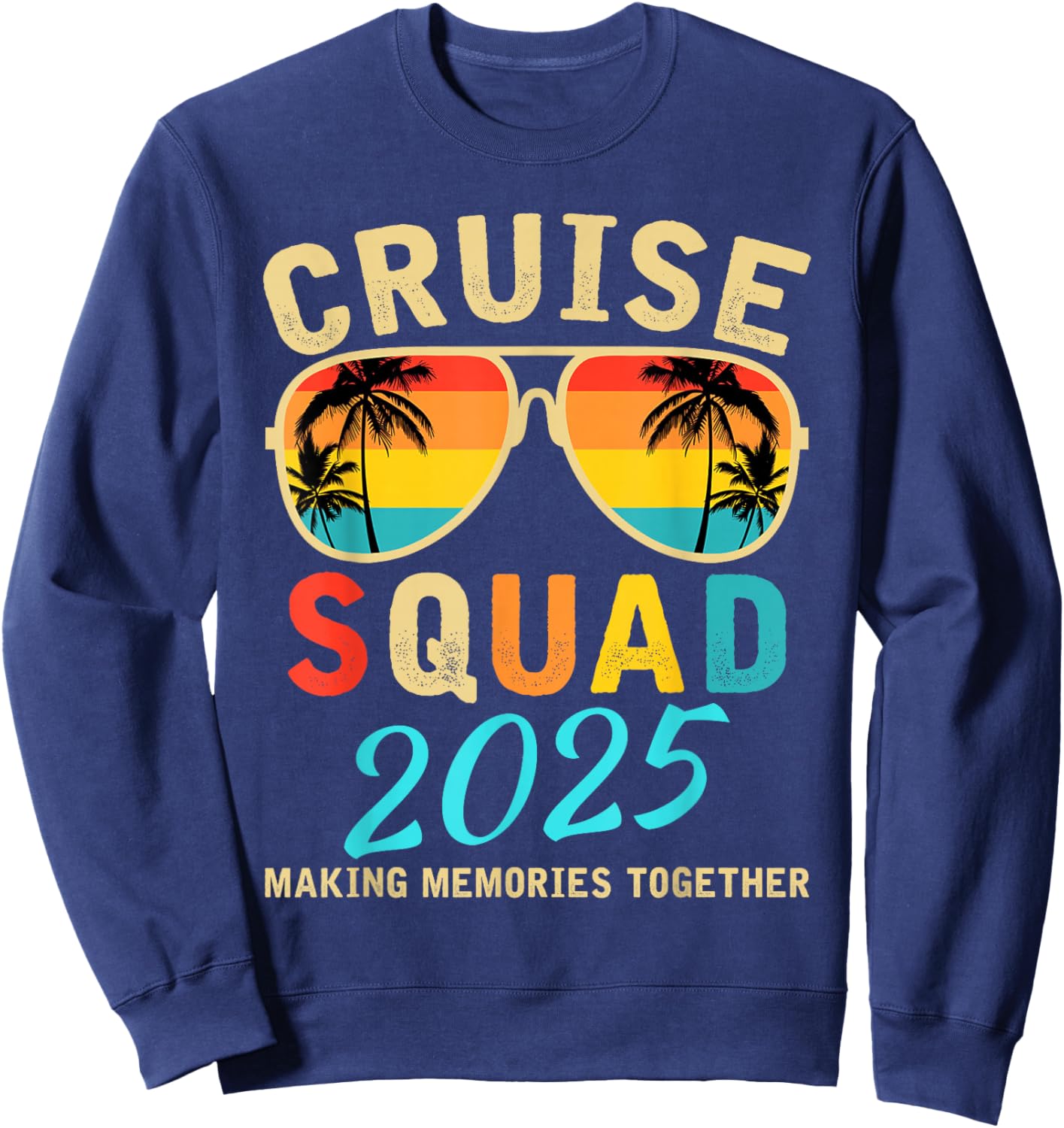 Cruise Squad 2025 Summer Vacation Matching Family Group Sweatshirt - Sweatshirt | Navy