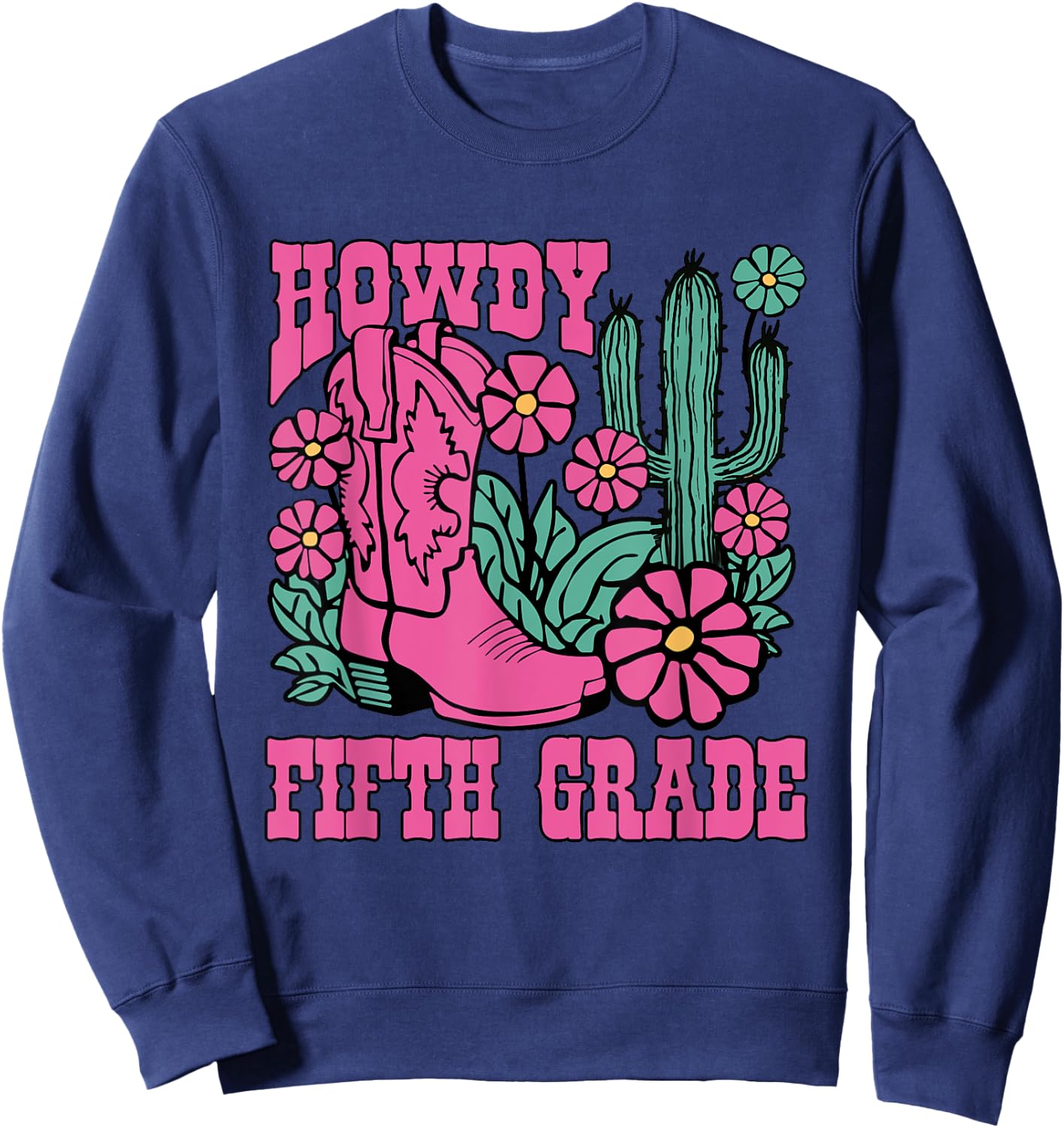 Howdy Fifth Grade Back To School Teacher Students Men Women Kids Sweatshirt - Sweatshirt | Navy