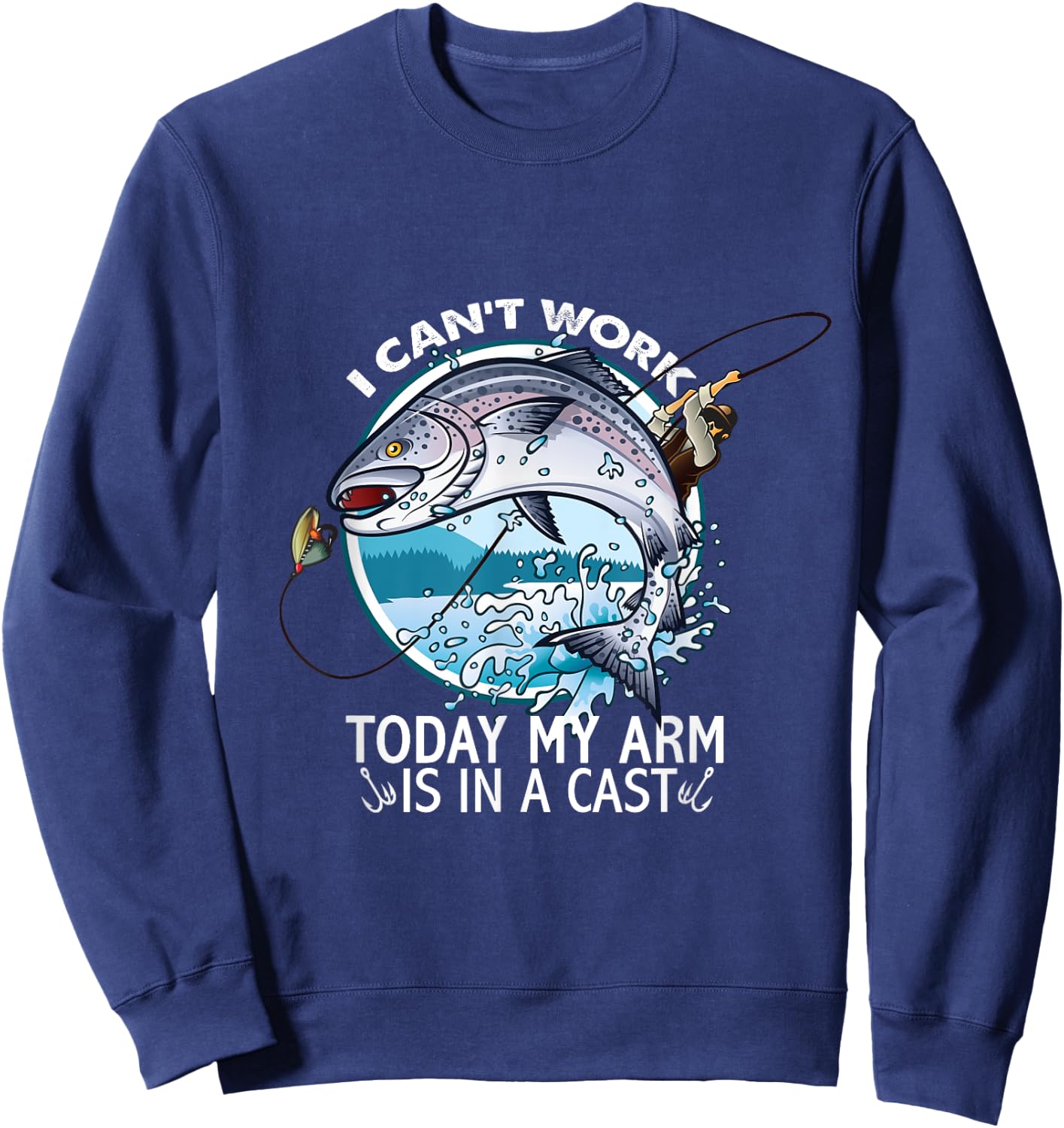 I Can't Work Today My Arm Is In A Cast Sweatshirt - Sweatshirt | Navy