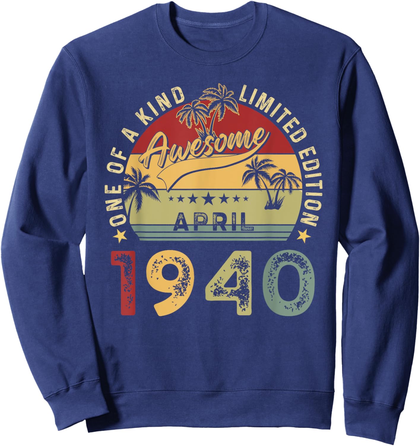 Awesome Since April 1940 Vintage Birthday Gift Men Women Sweatshirt - Sweatshirt | Navy