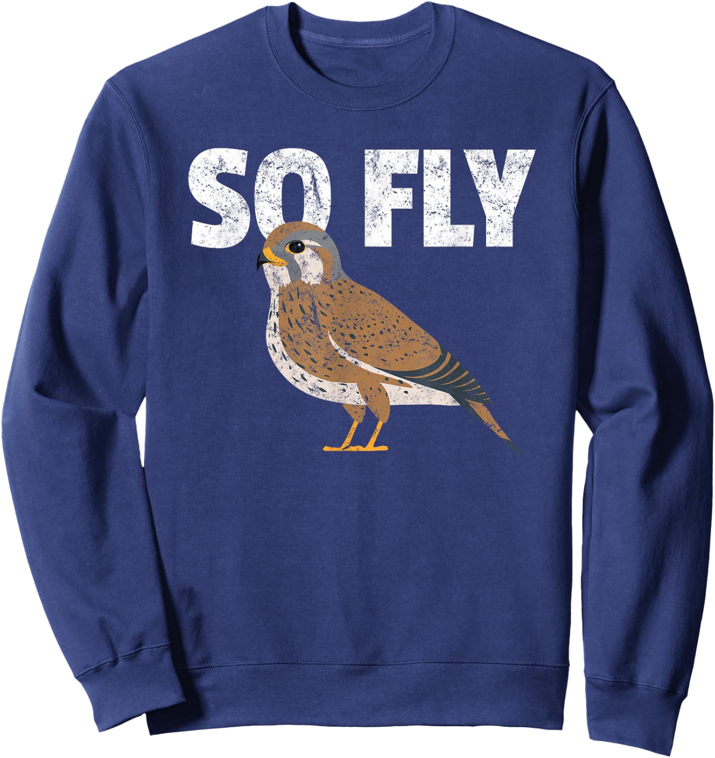 Kestrel, Falcon, Birdwatcher, Funny, So Fly Sweatshirt - Sweatshirt | Navy