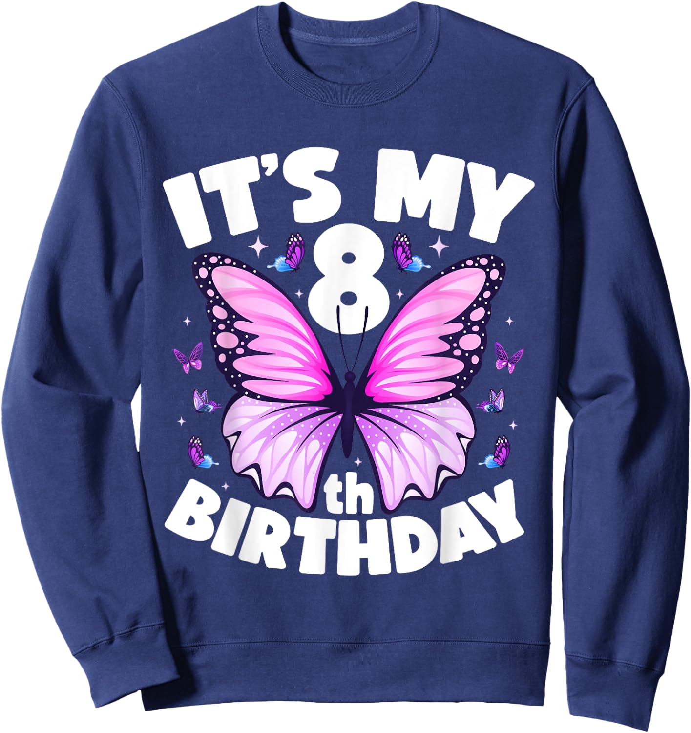8th Birthday Shirt for Girls Butterfly 8 Year Old Birthday Sweatshirt - Sweatshirt | Navy