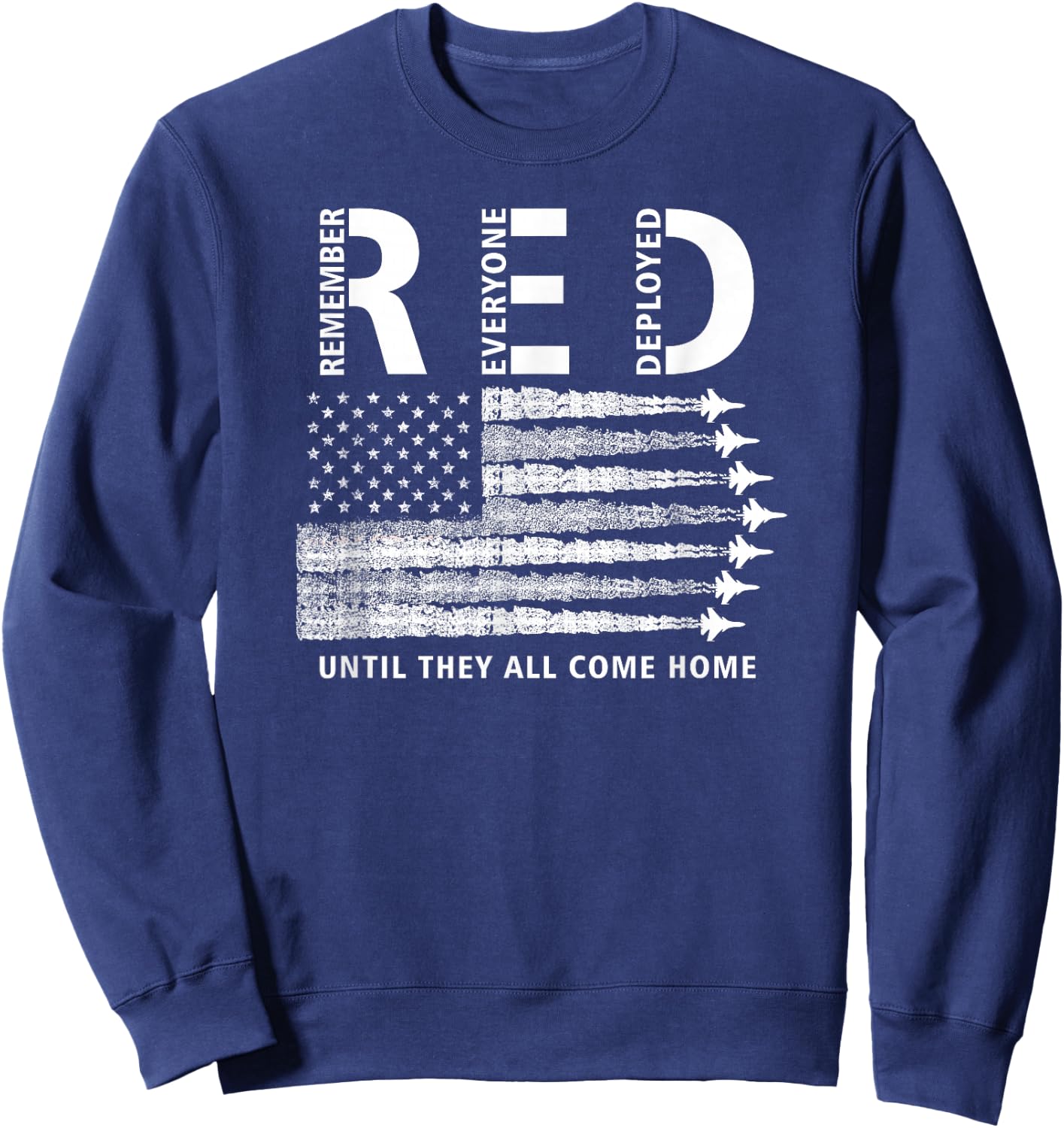 RED American Flag Remember Everyone Deployed Military Sweatshirt - Sweatshirt | Navy