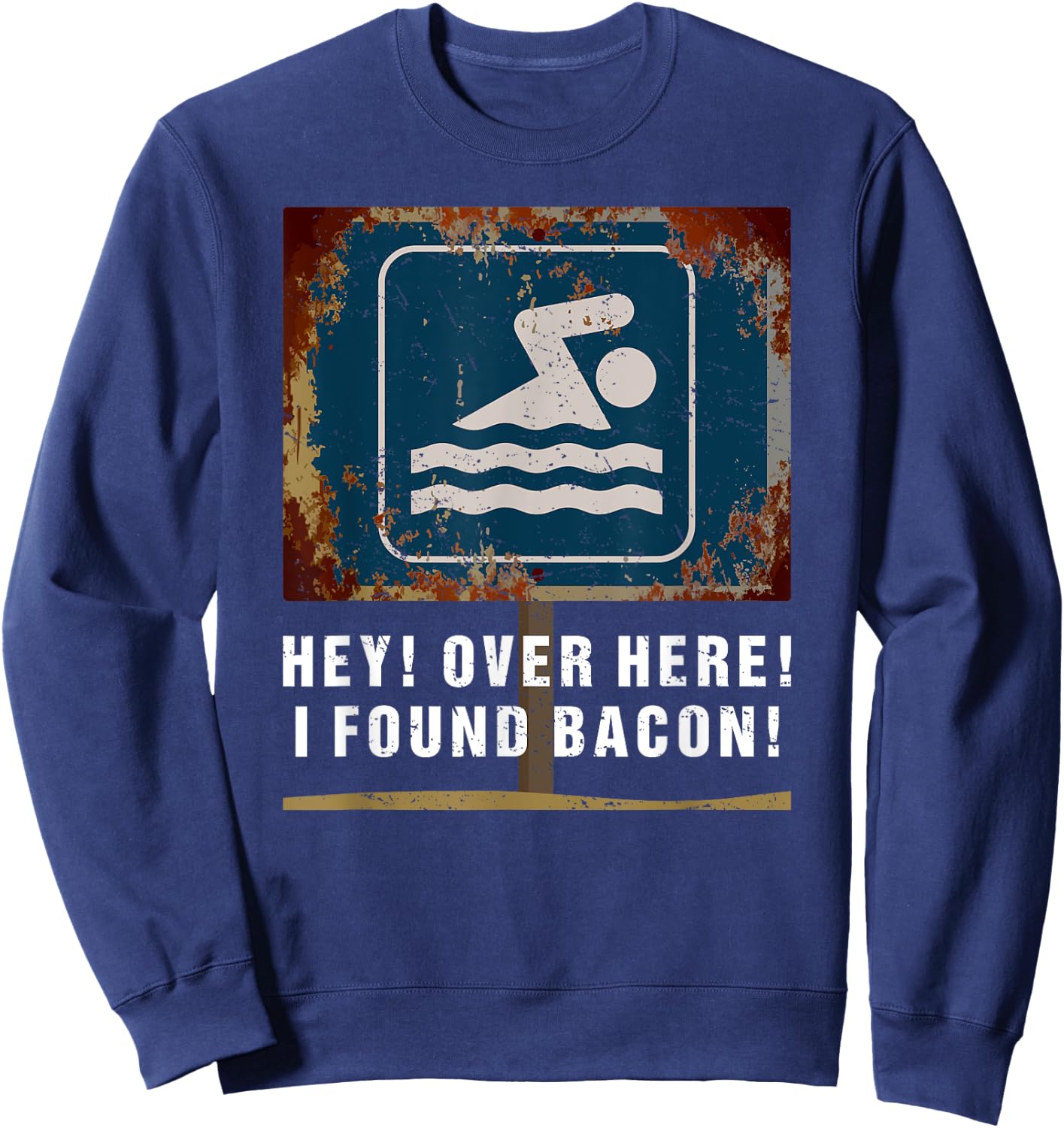 Hey over here I Found Bacon Funny Food Swimming Men Boys Sweatshirt - Sweatshirt | Navy