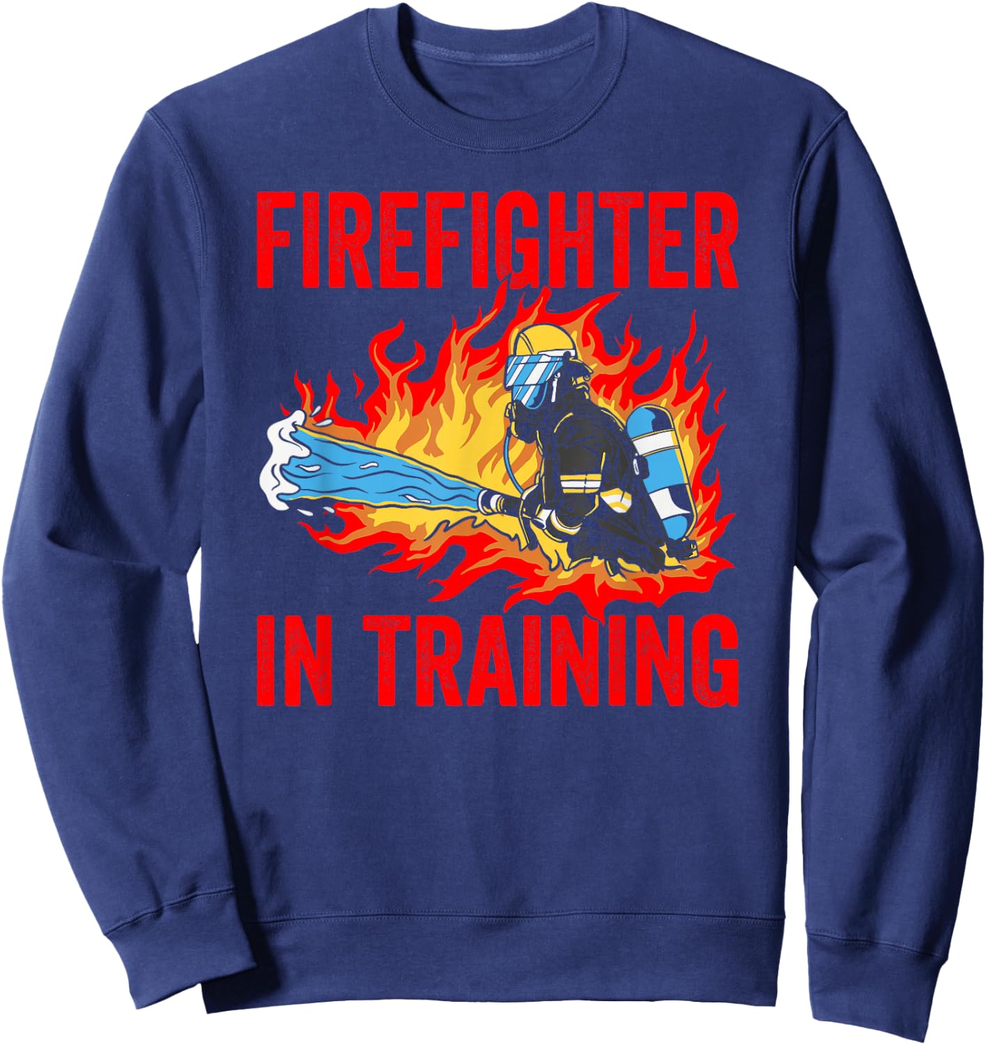 Firefighter In Training Fireman Firefighting Sweatshirt - Sweatshirt | Navy