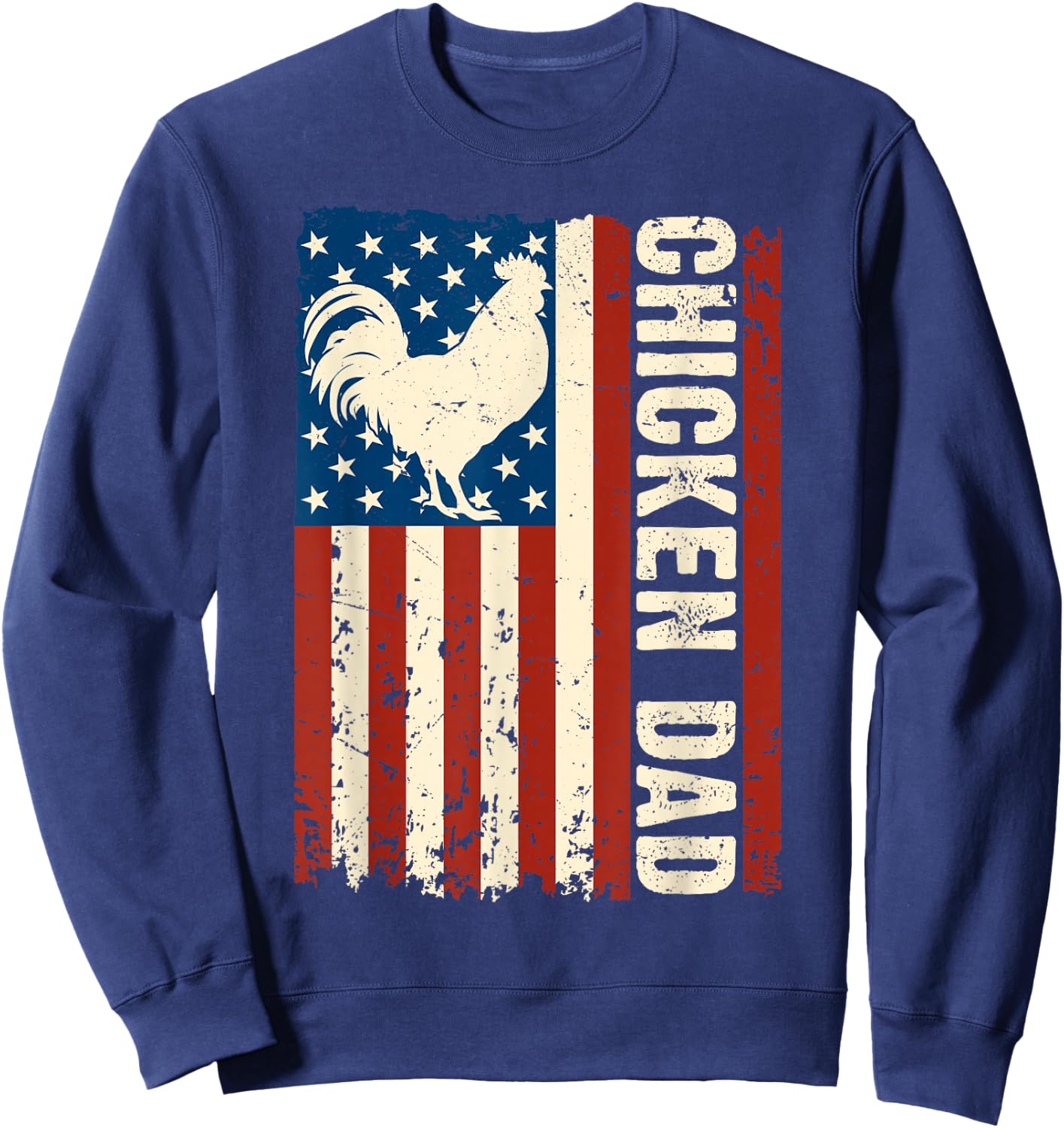 Chicken Dad Retro USA Flag Father's Day Farmers Daddy Men Sweatshirt - Sweatshirt | Navy