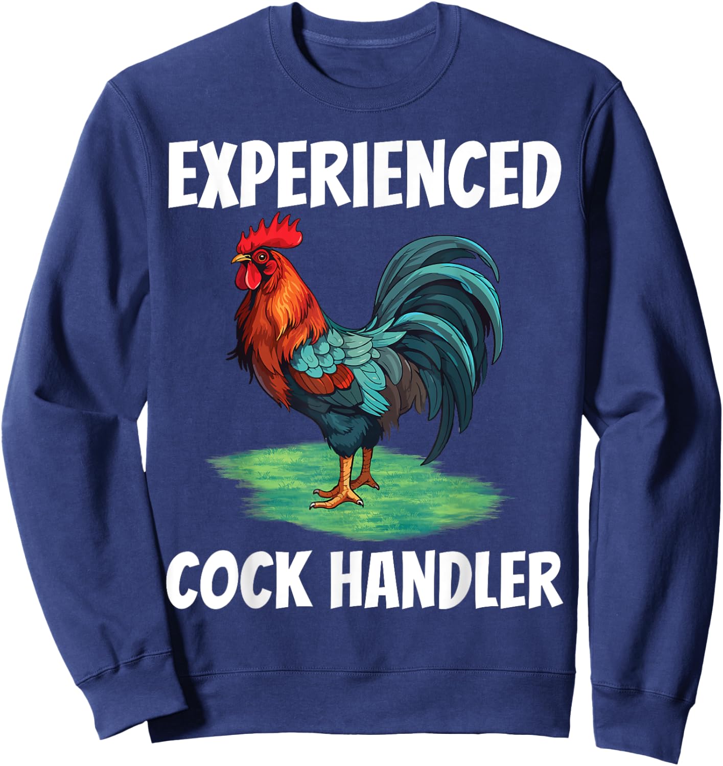Experienced Cock Handler Chicken Funny Rooster Lover Sweatshirt - Sweatshirt | Navy